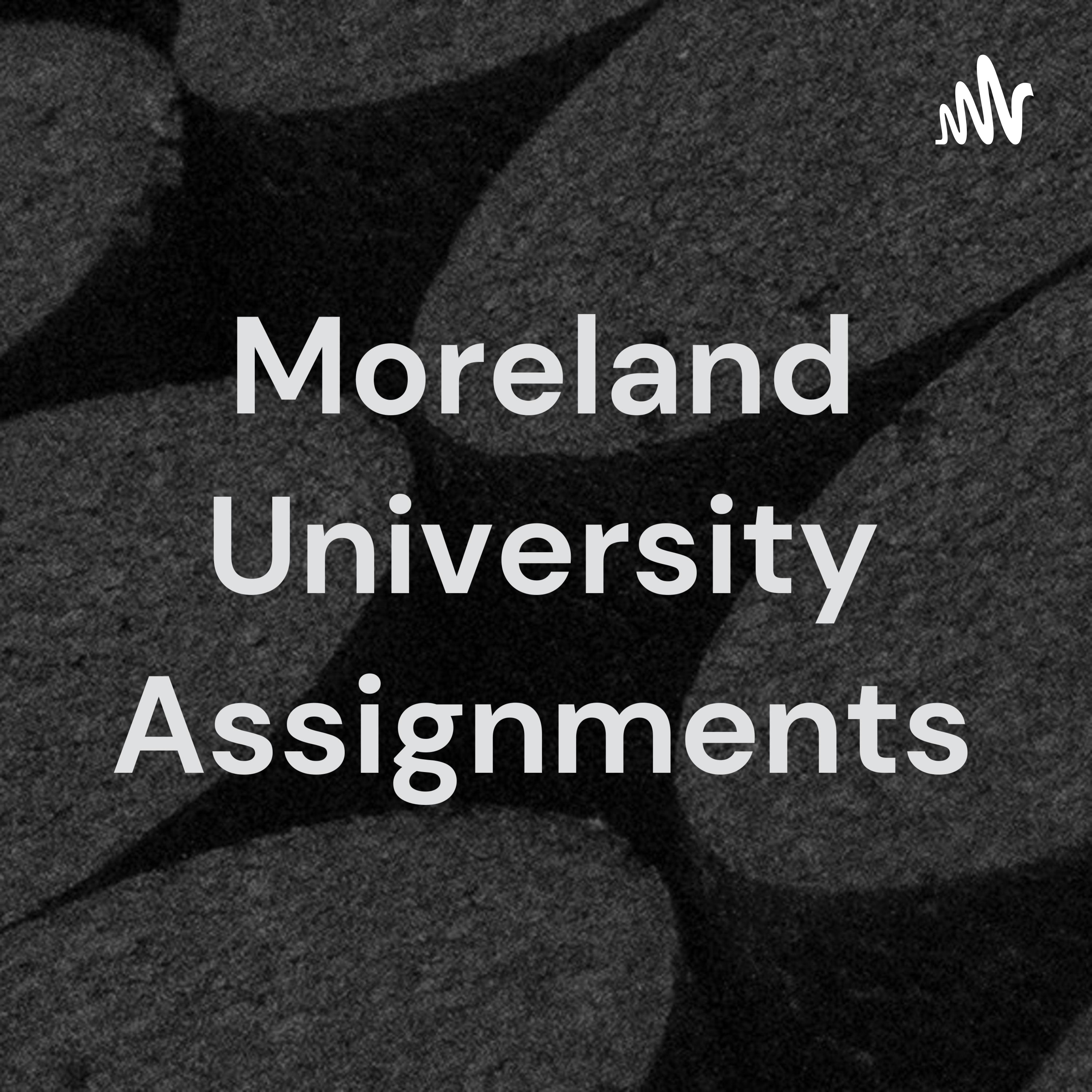 Moreland University Assignments podcast artwork
