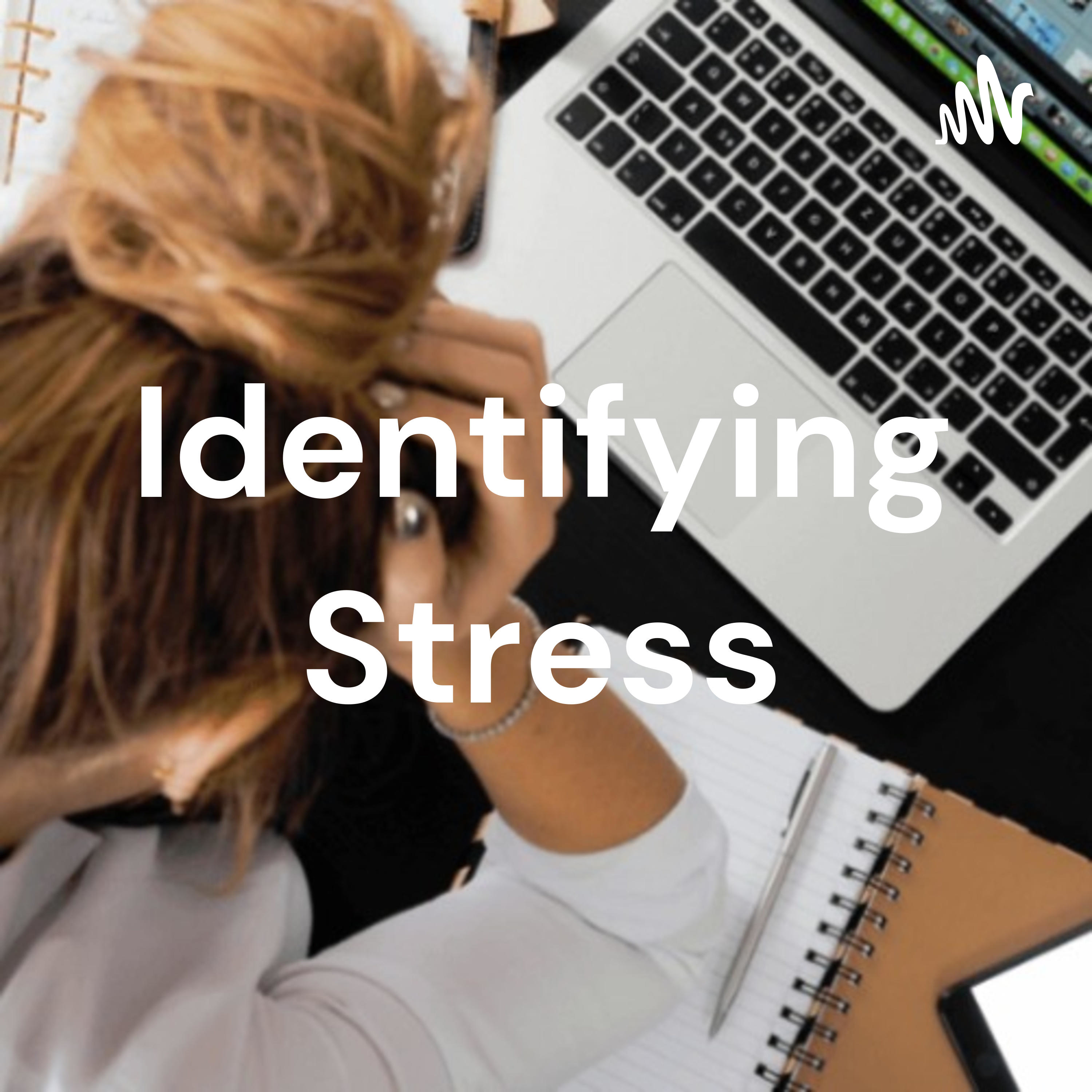 Identifying Stress podcast artwork