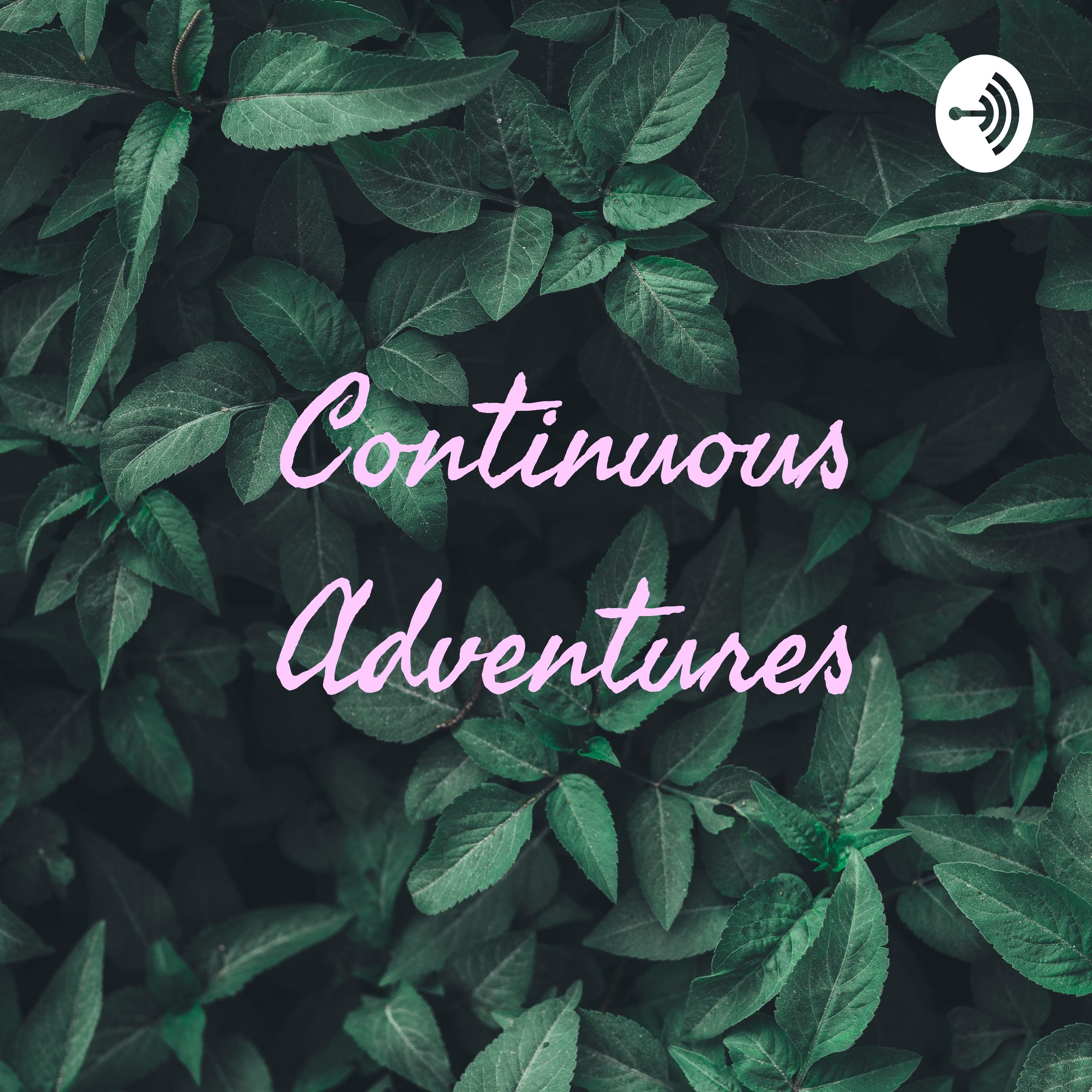 Continuous Adventures