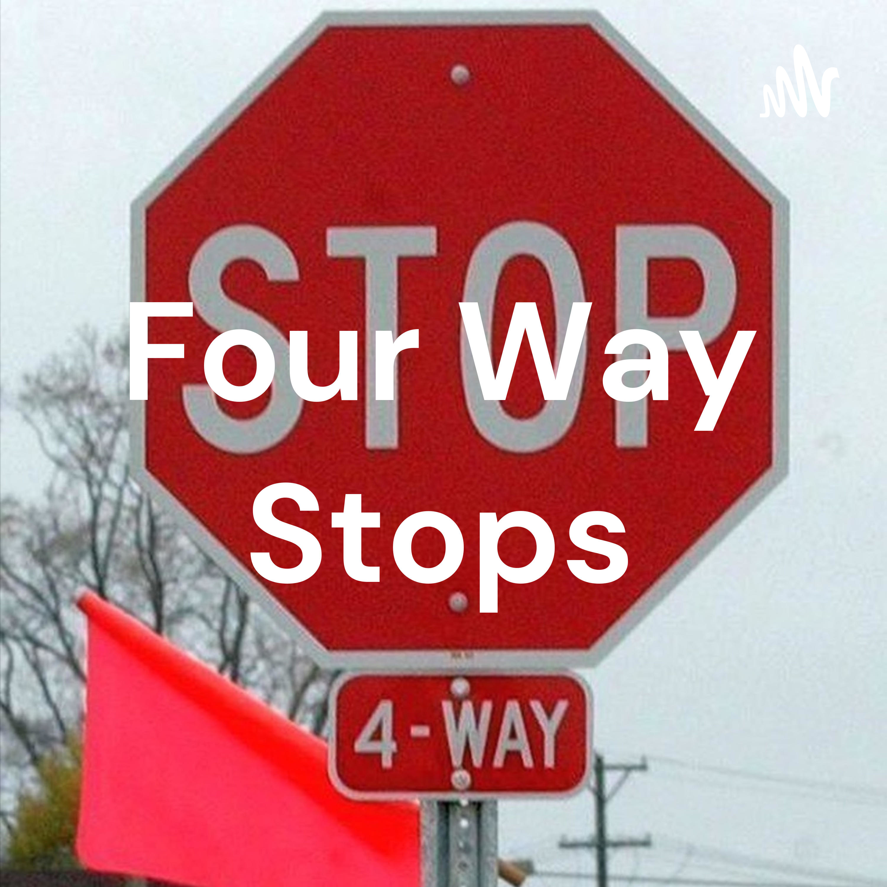 Four Way Stops podcast artwork