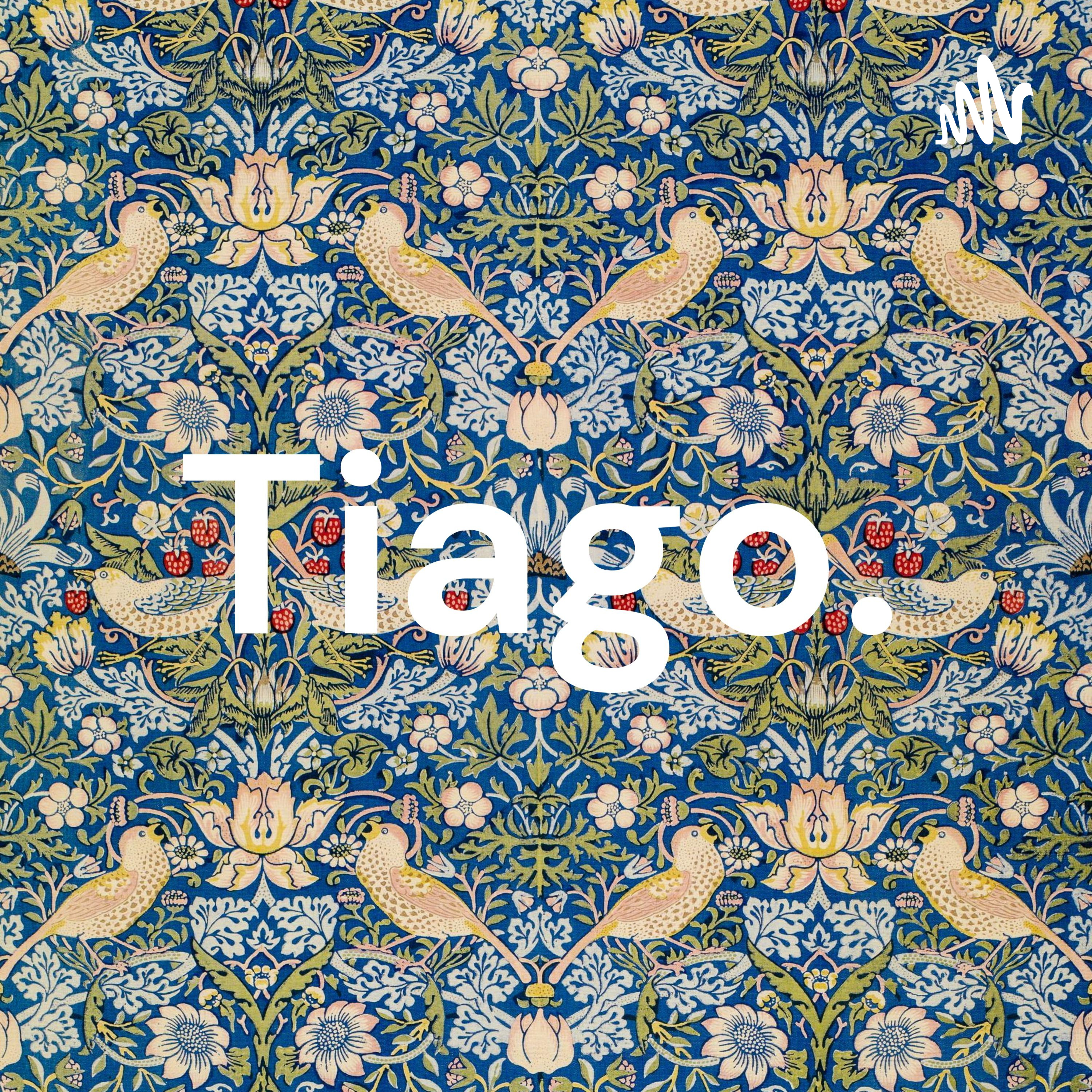 Tiago.