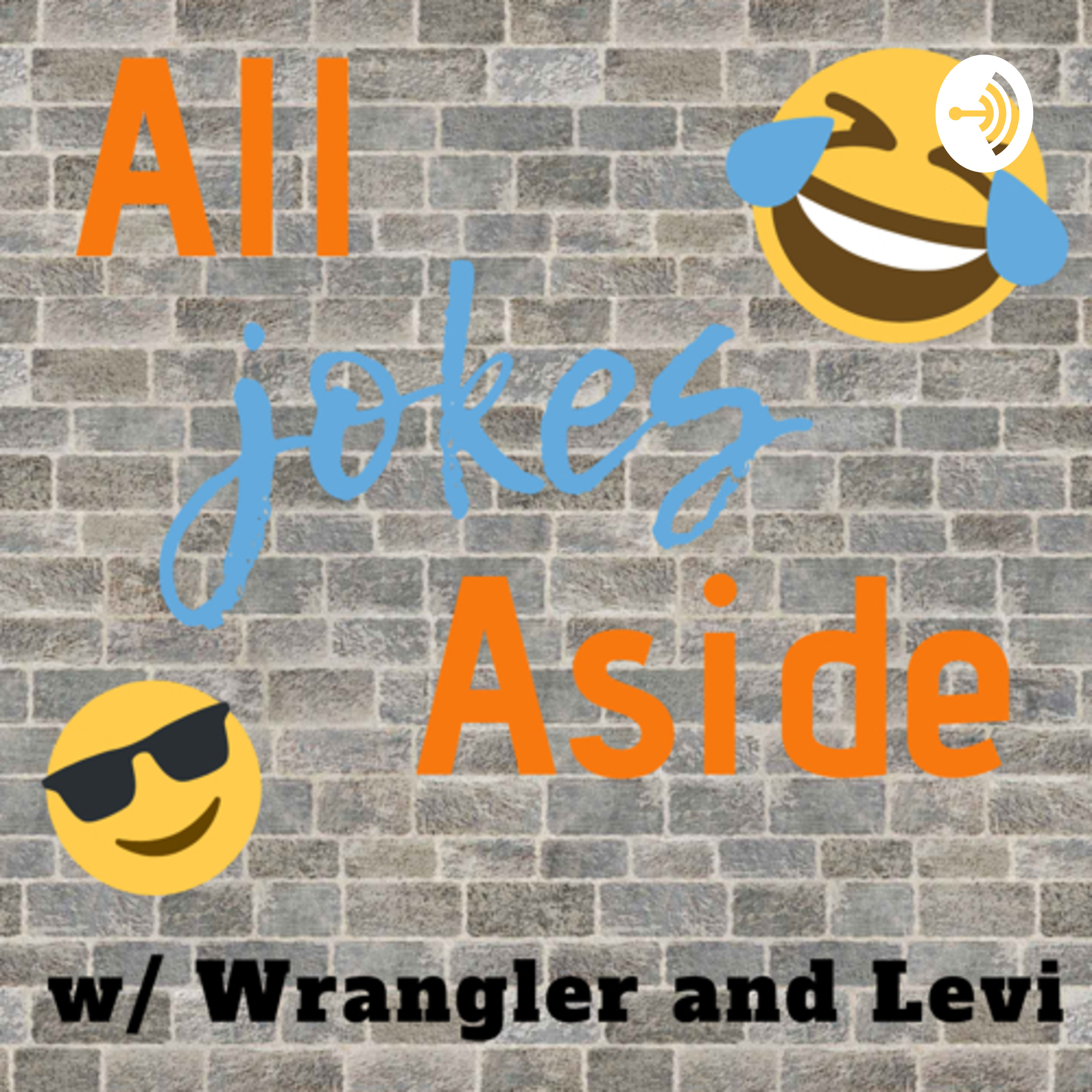 All Jokes Aside w/ Wrangler and Levi