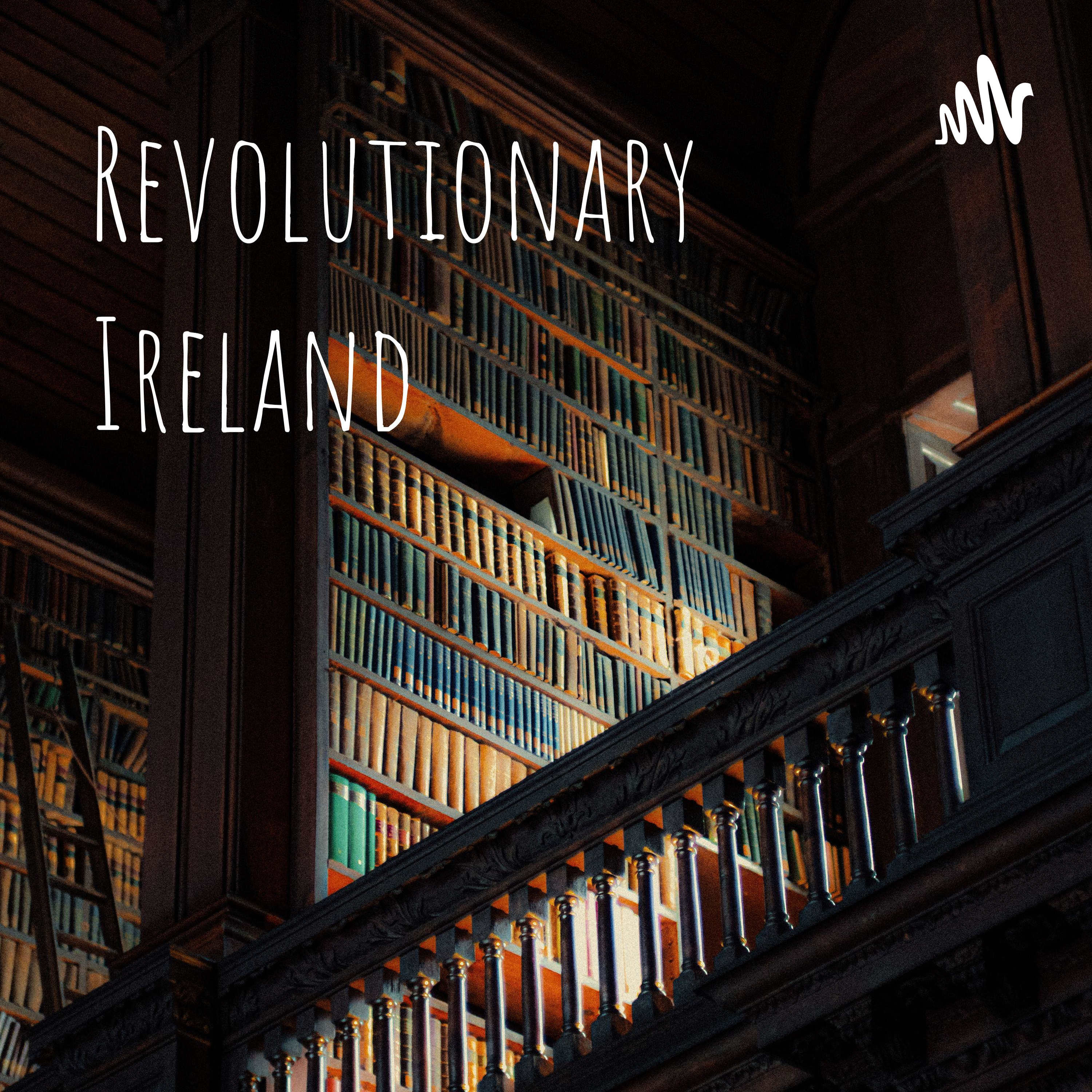 Revolution Ireland Podcast