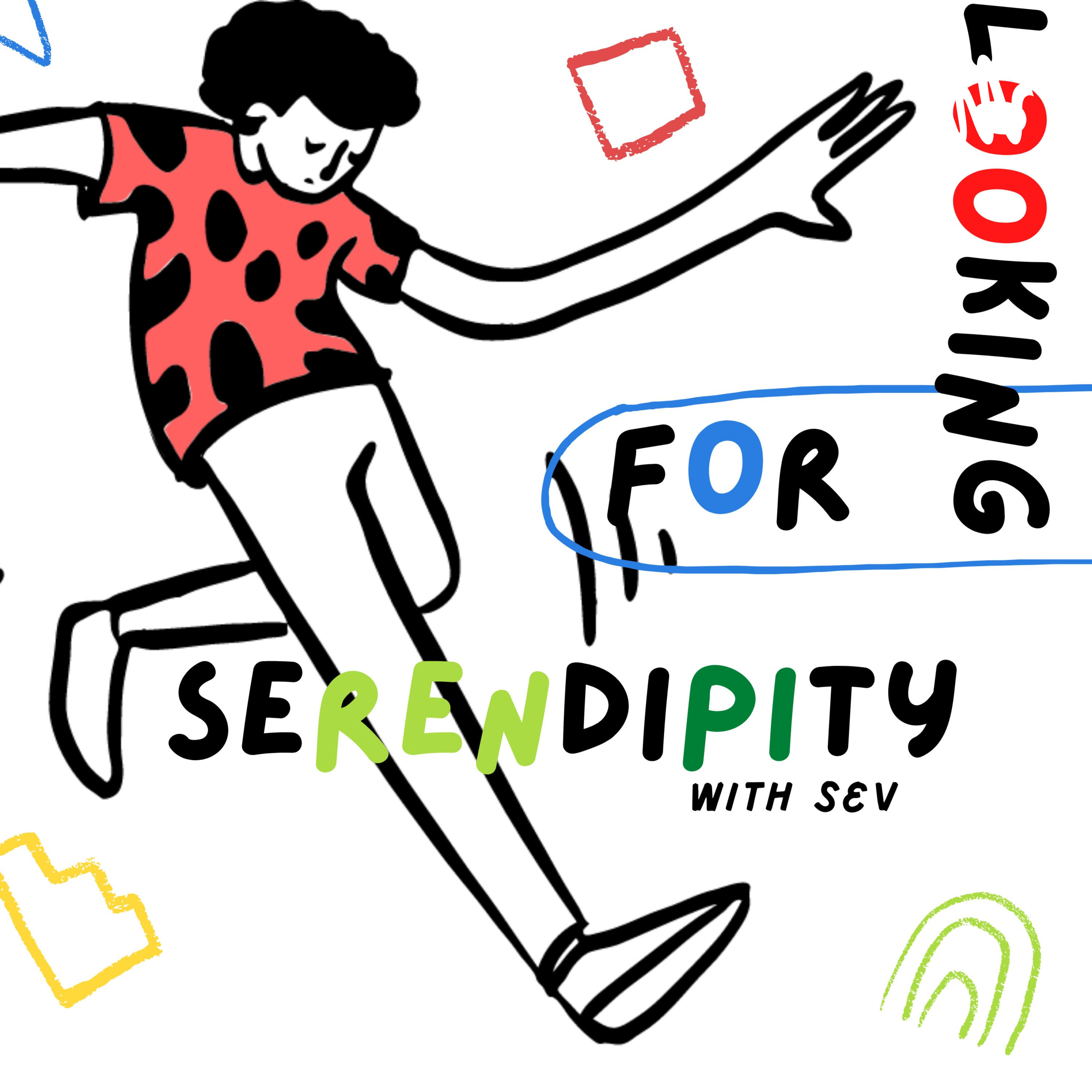 Looking For Serendipity