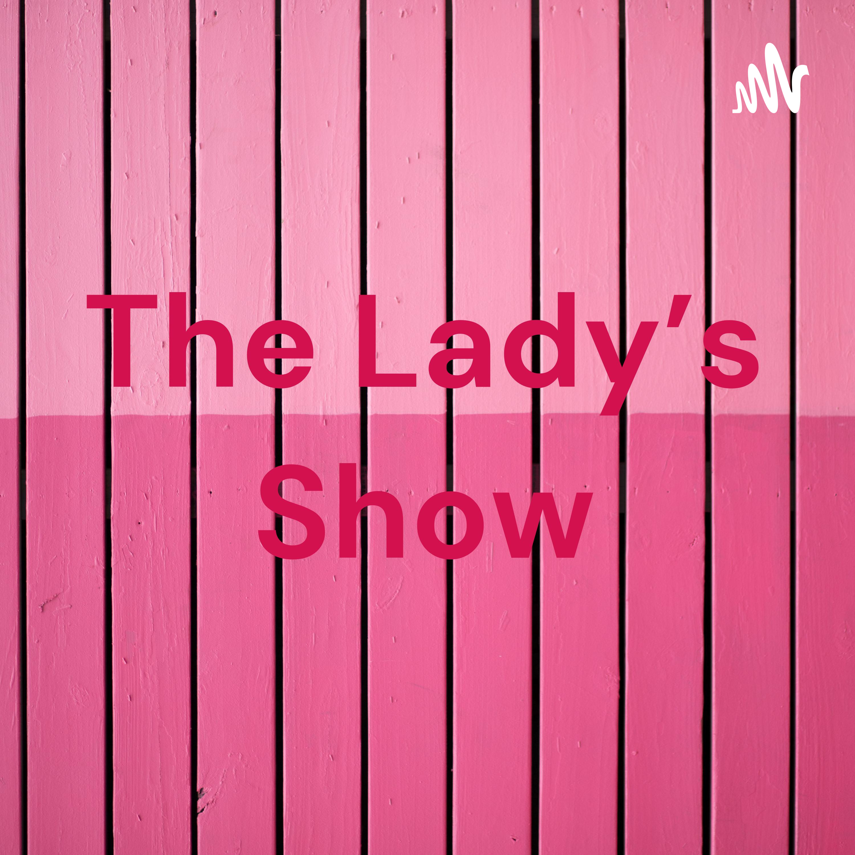 The Lady's Show
