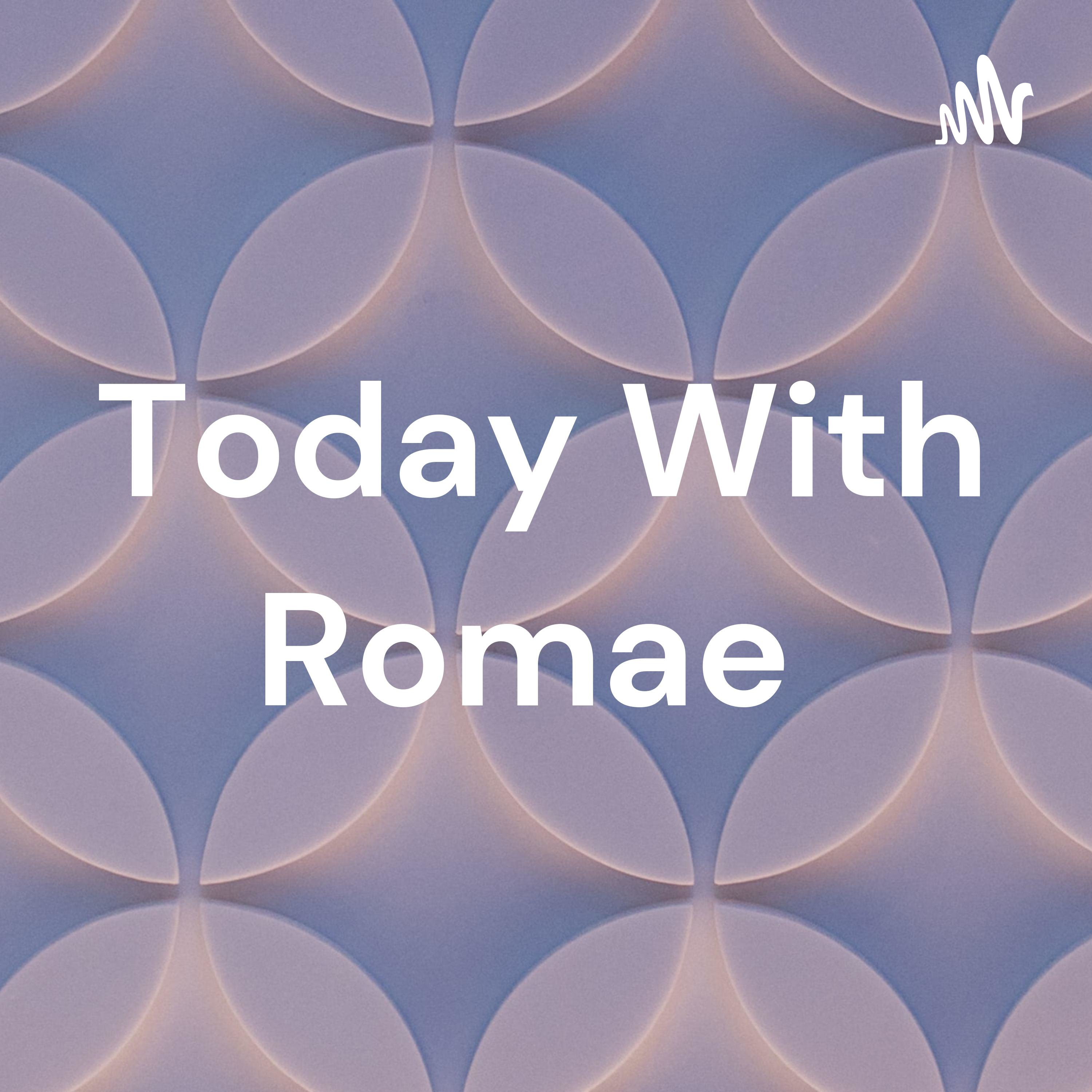 Today With Romae