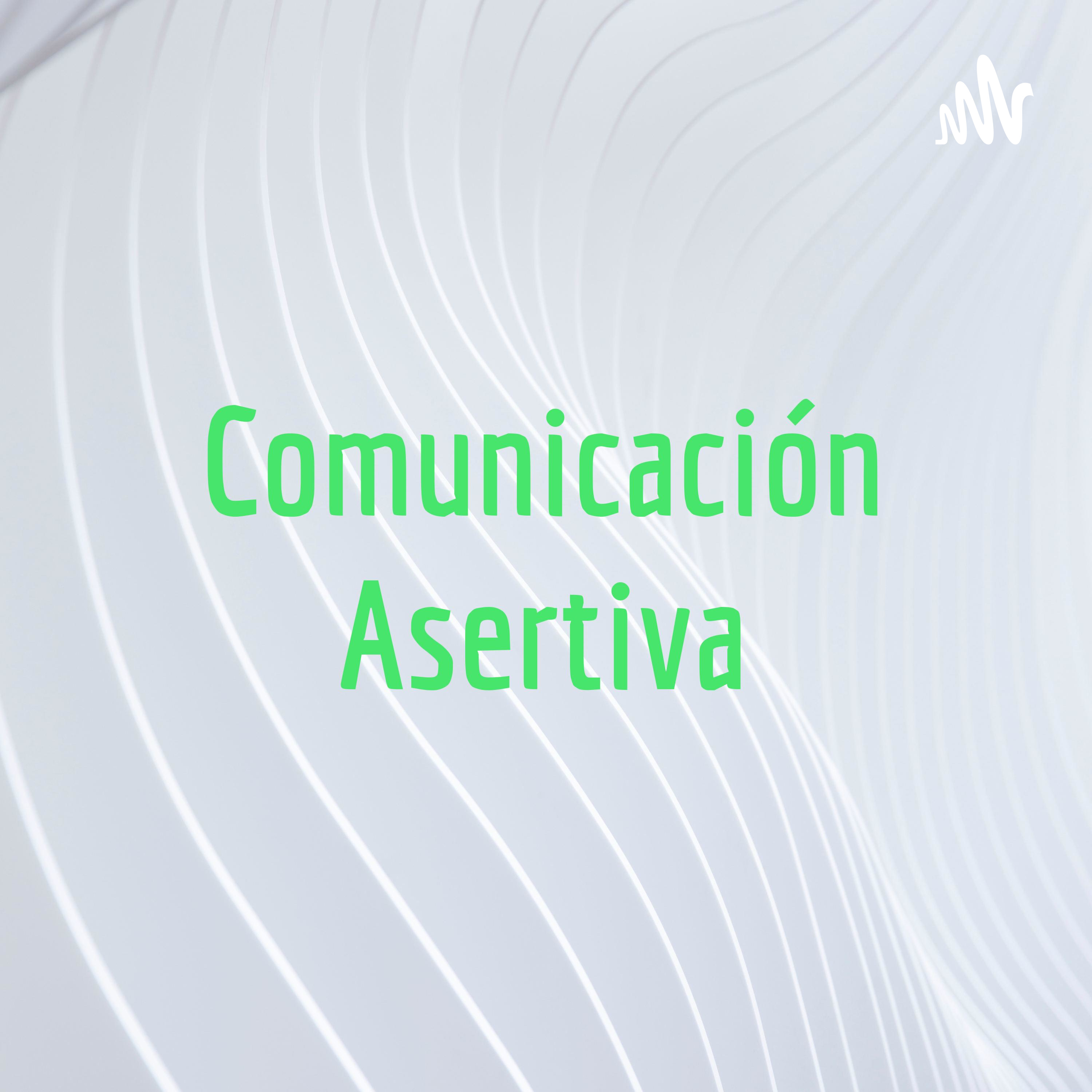 Comunicación Asertiva