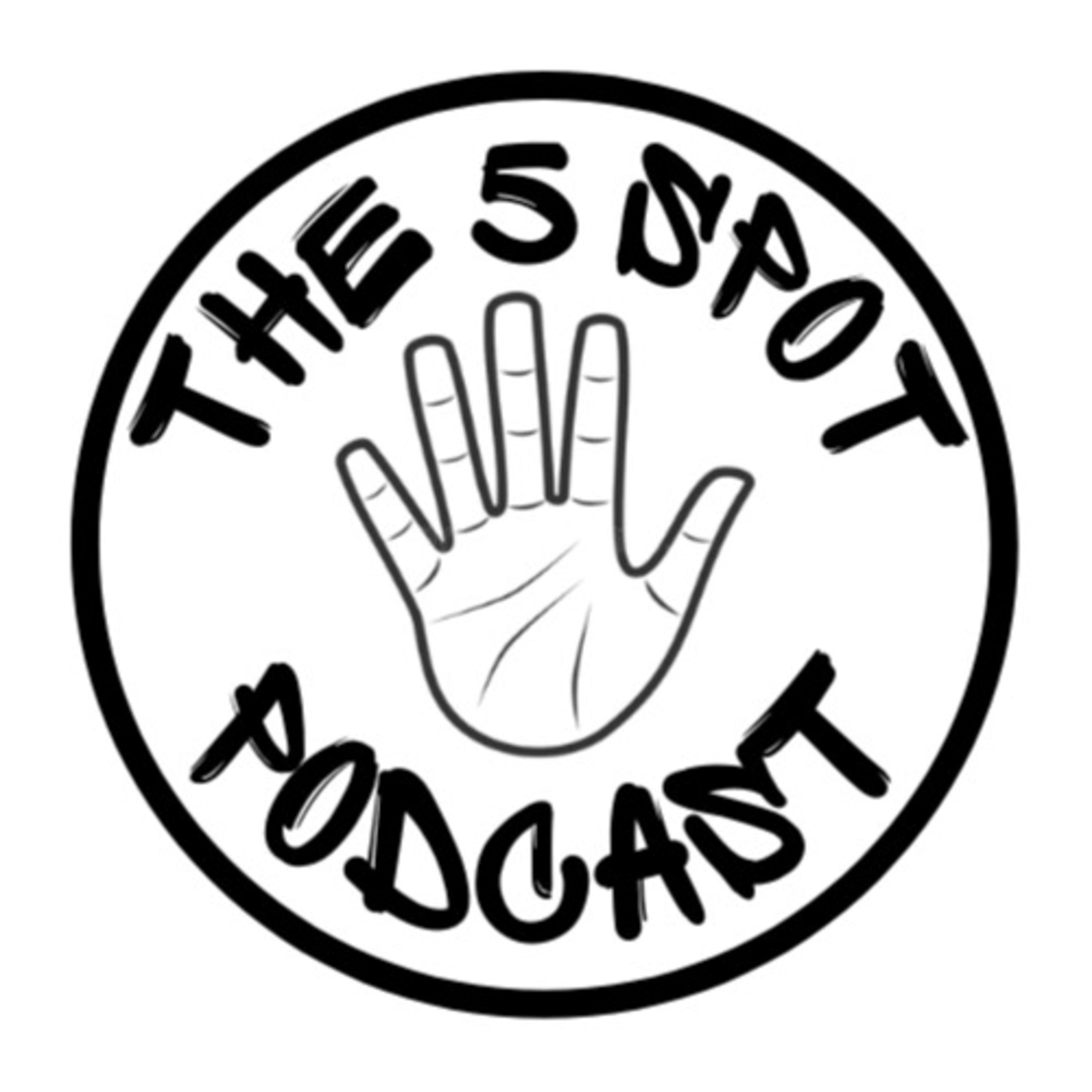THE 5 SPOT PODCAST podcast artwork