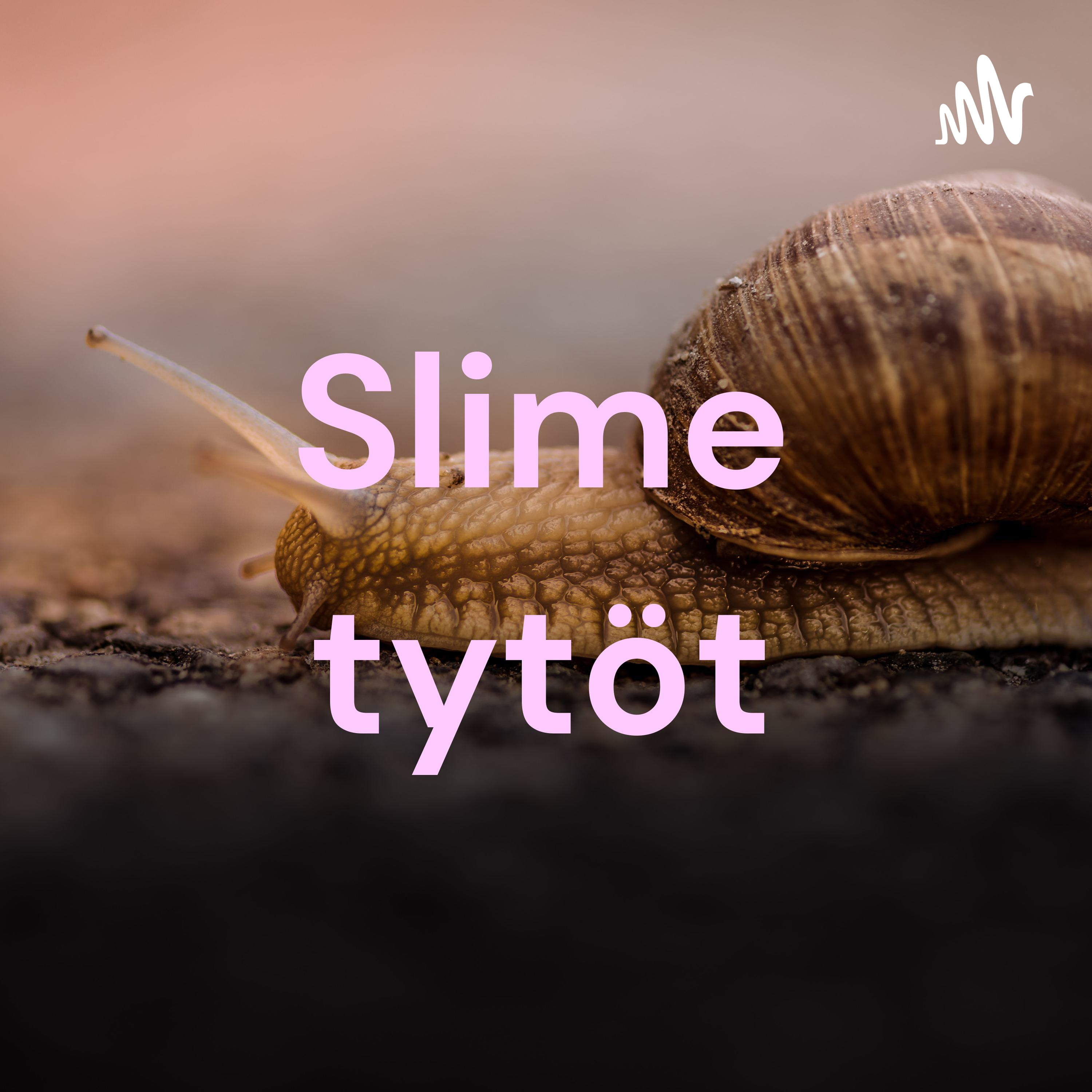 Slime tytöt podcast artwork