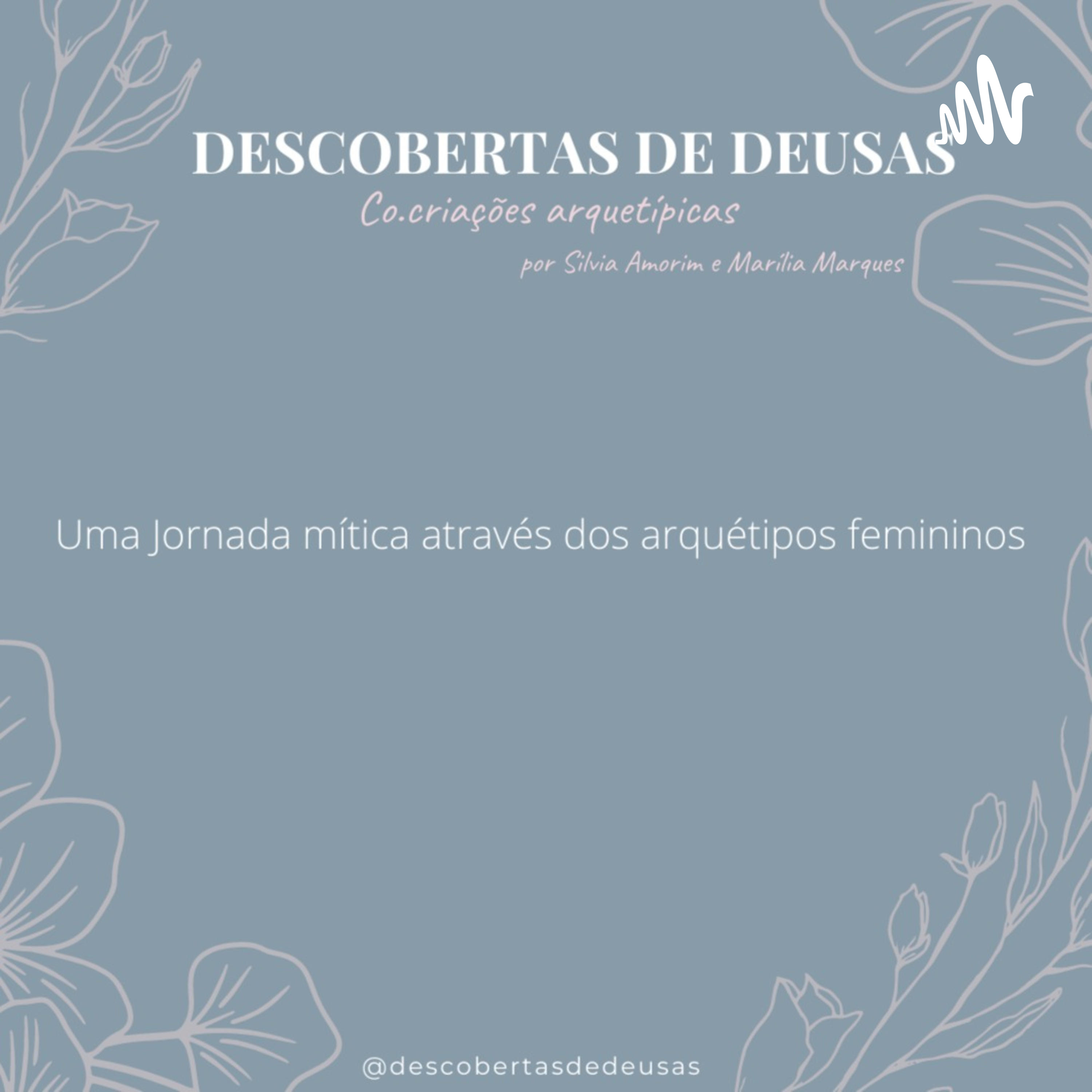 Descobertas de Deusas podcast artwork