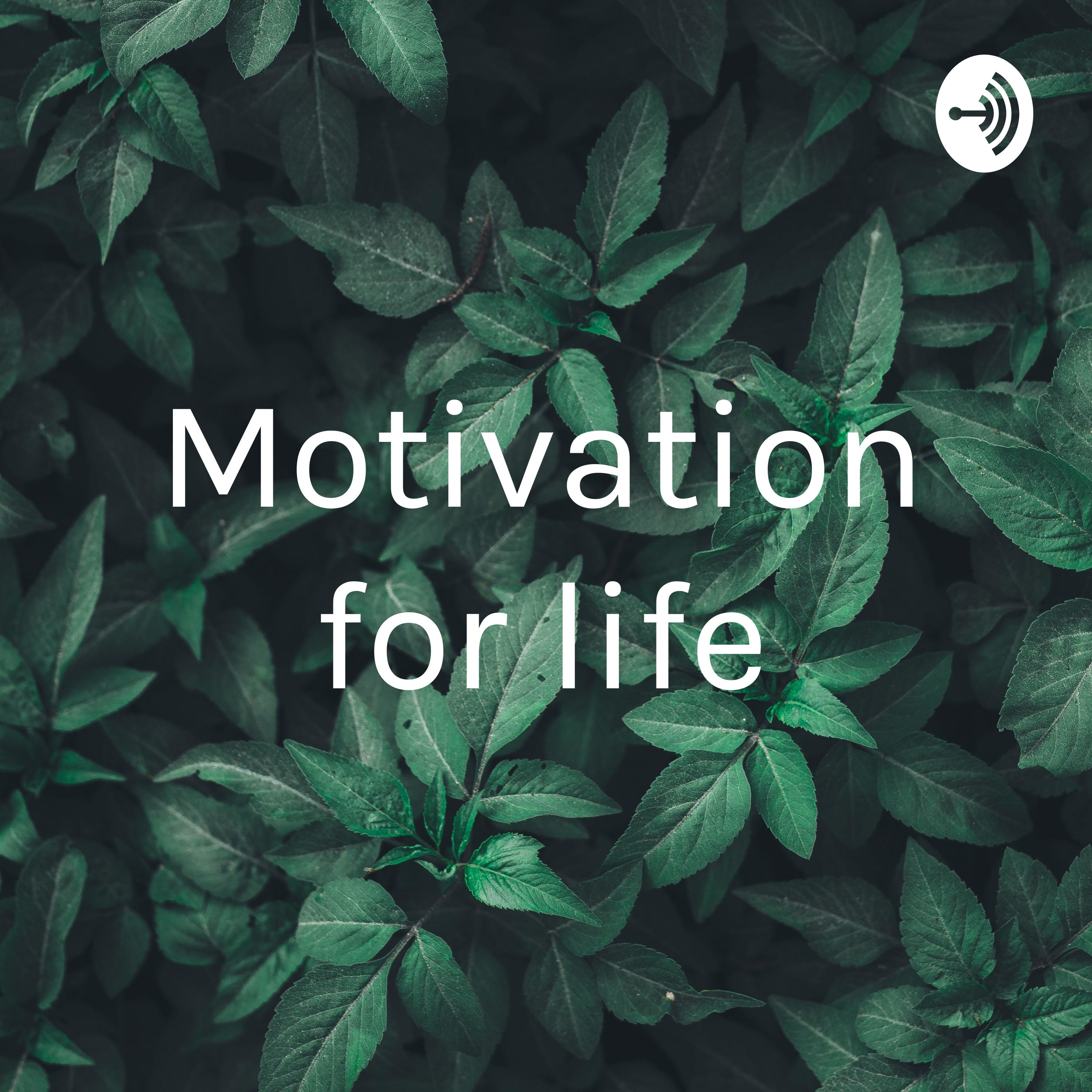 Motivation for life