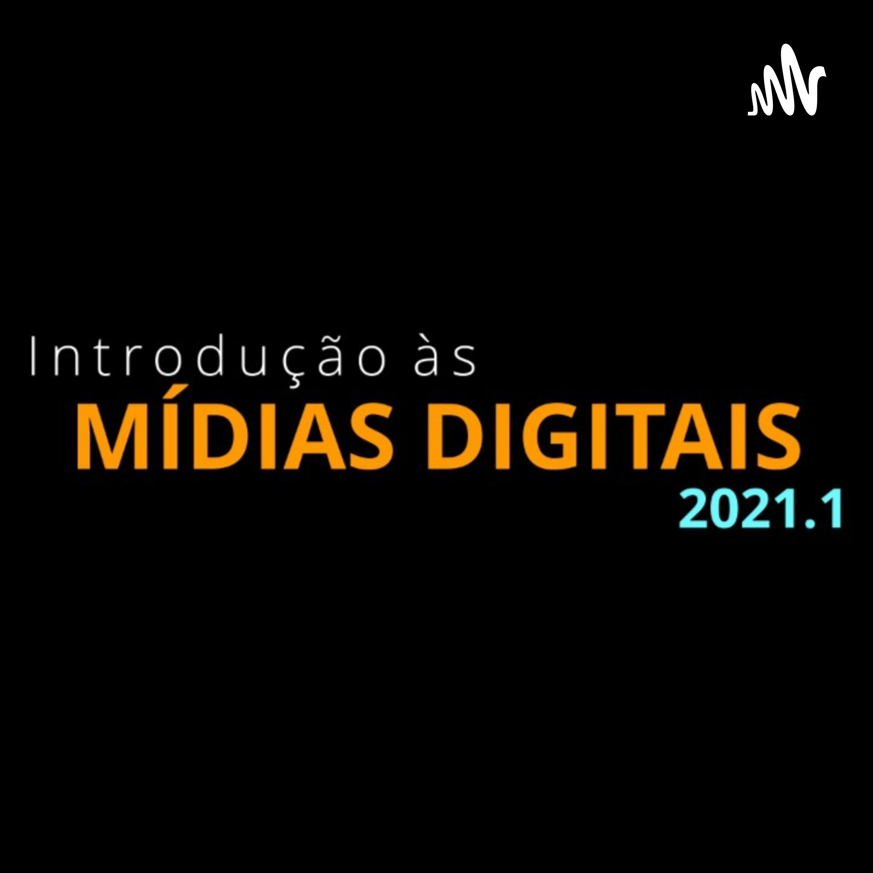 Introdução às Mídias Digitais 2021.1 – Encontro #6