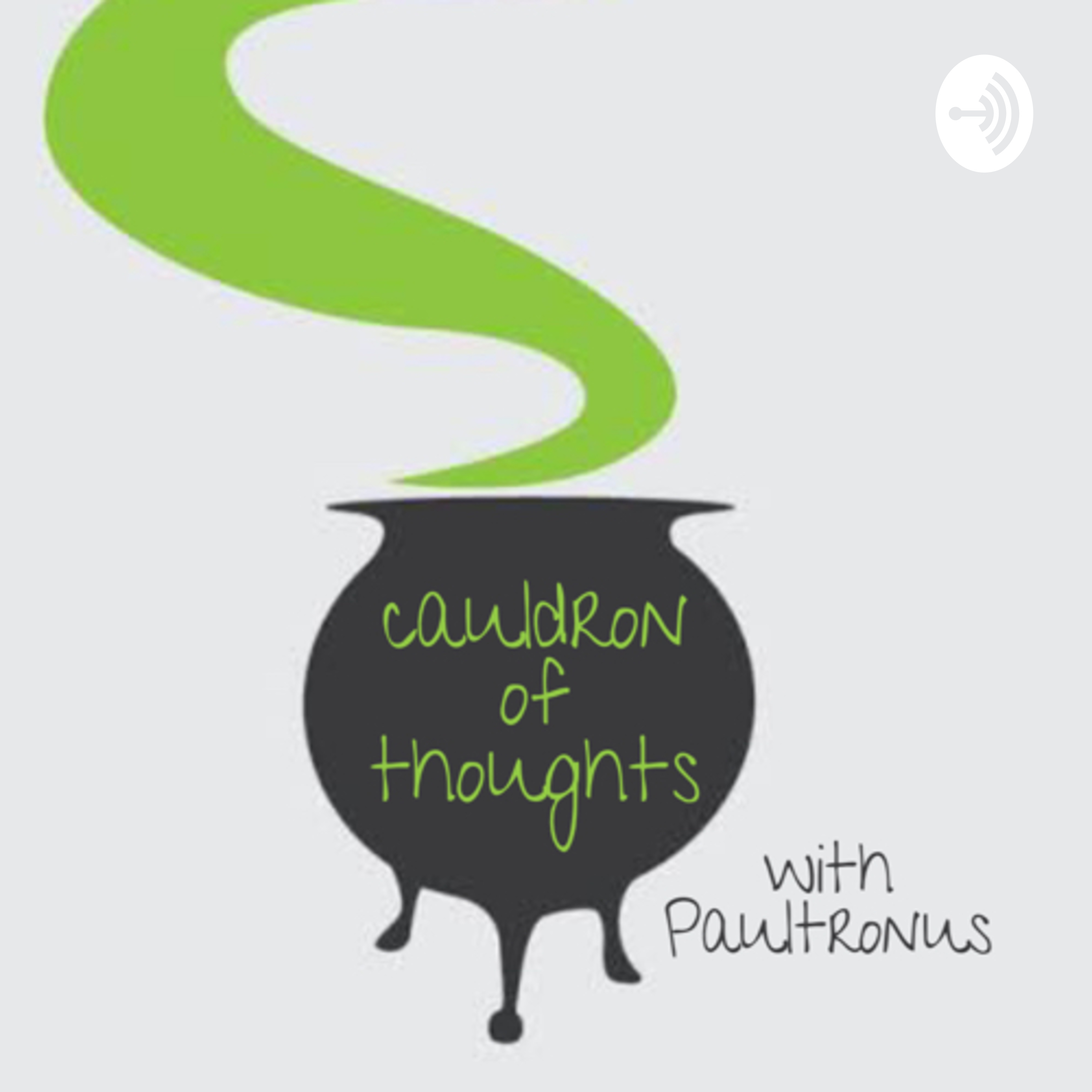 Cauldron of Thoughts with Paultronus