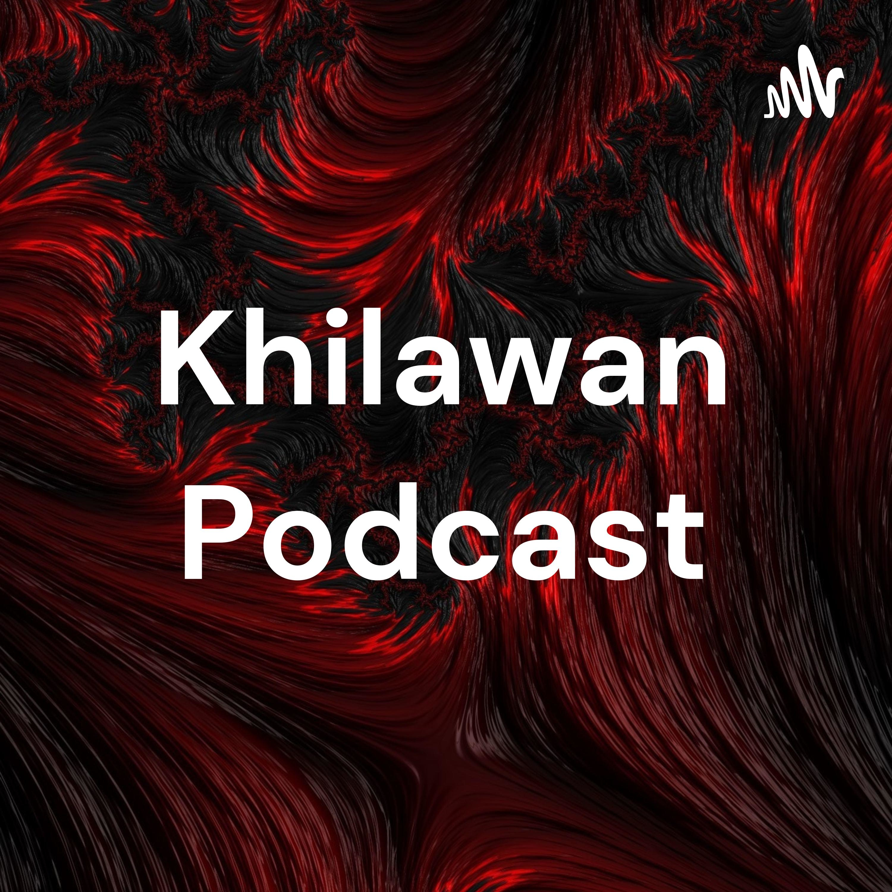 Khilawan Podcast