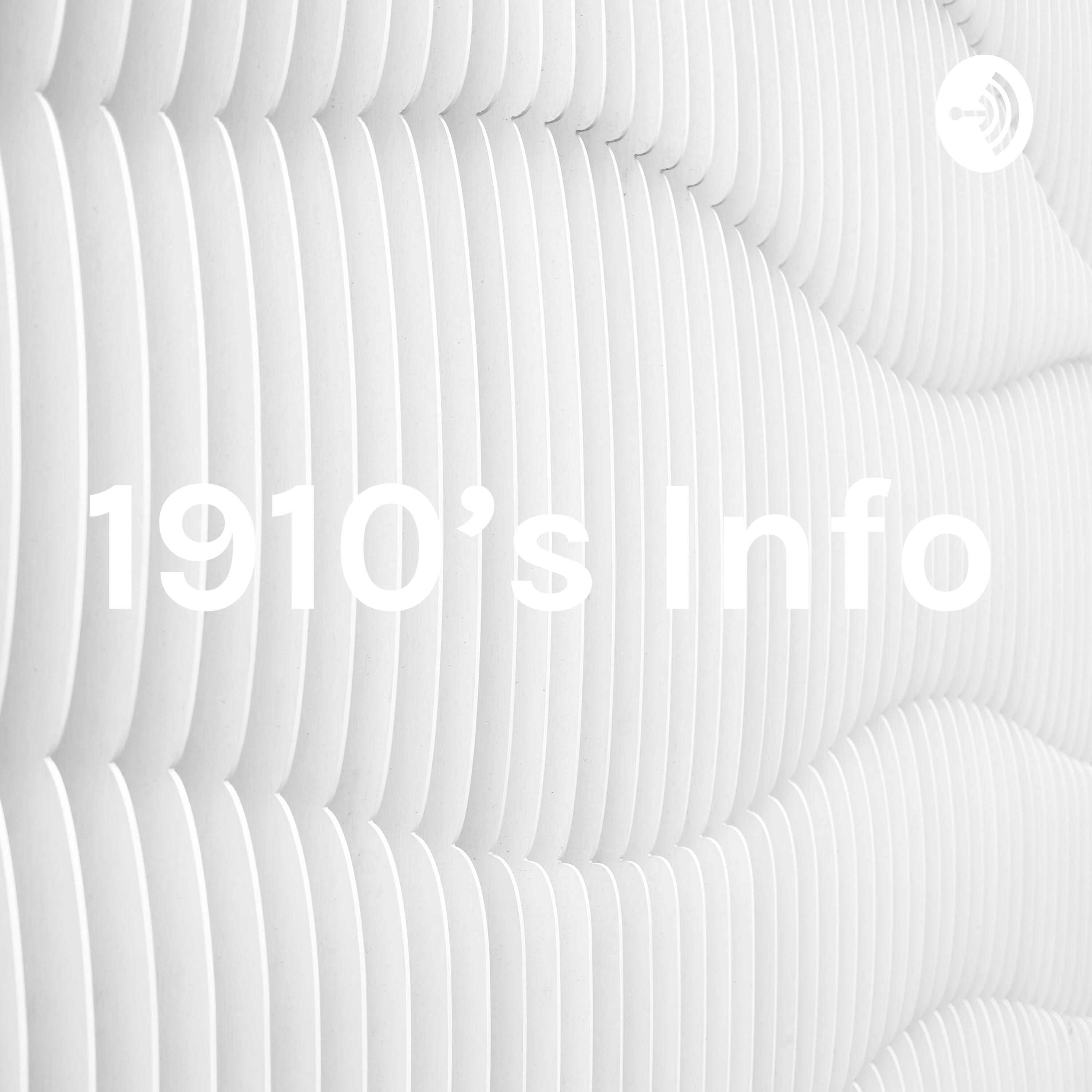 1910's Info