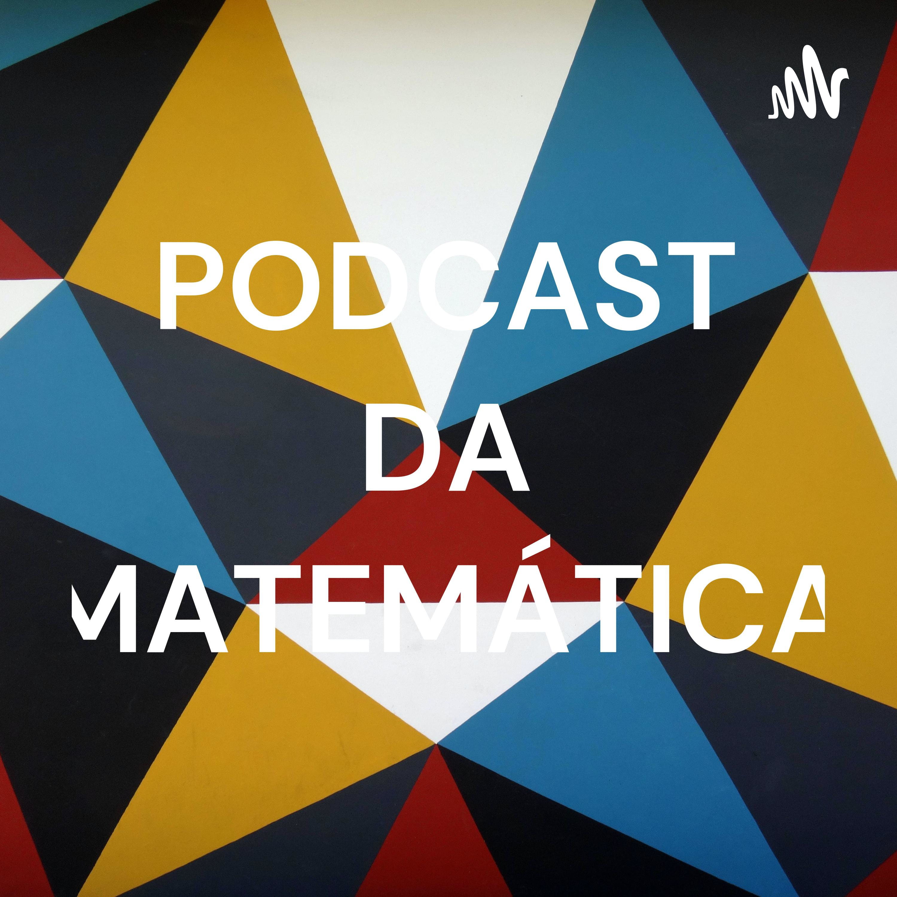 PODCAST DA MATEMÁTICA podcast artwork