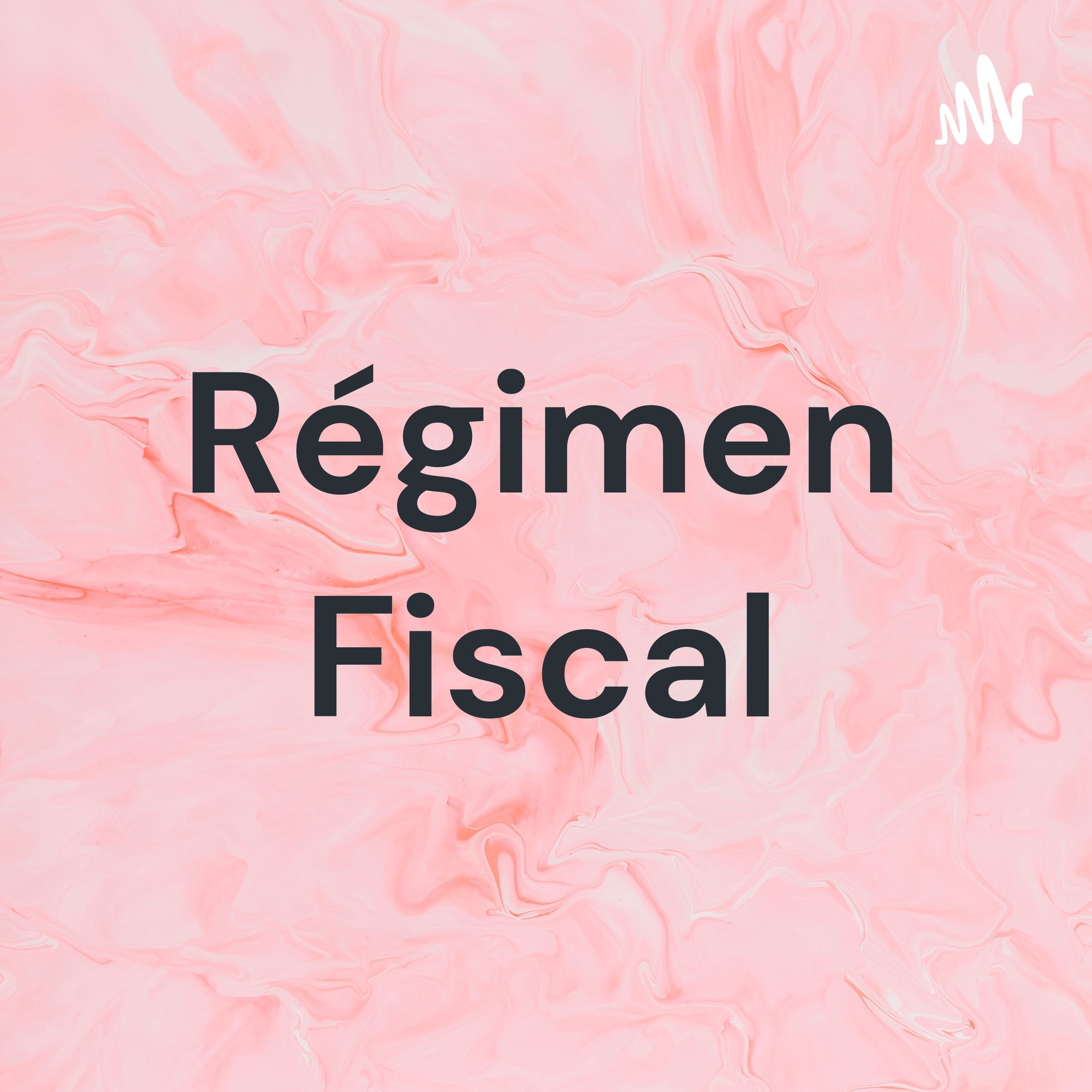 Régimen Fiscal