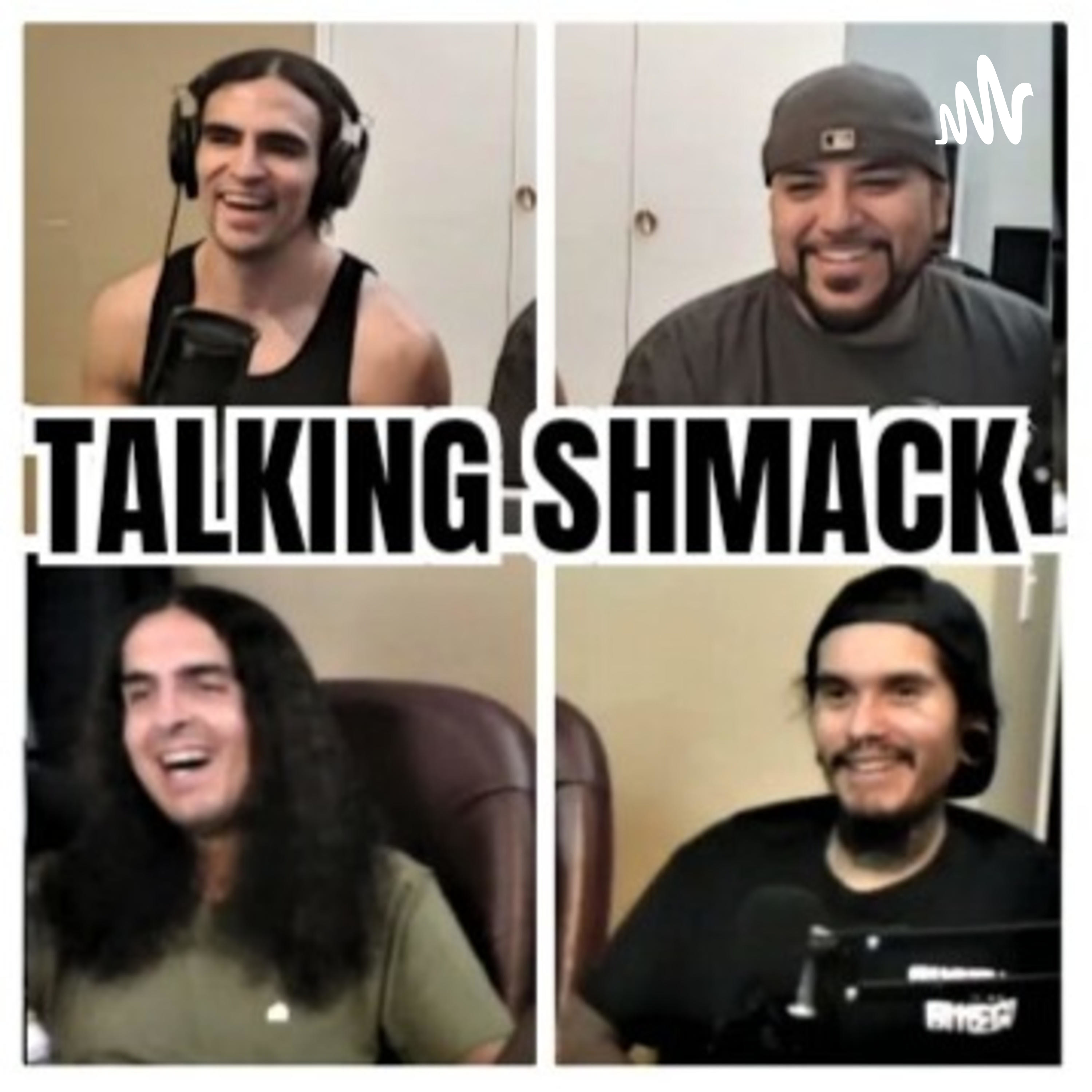 Talking Shmack