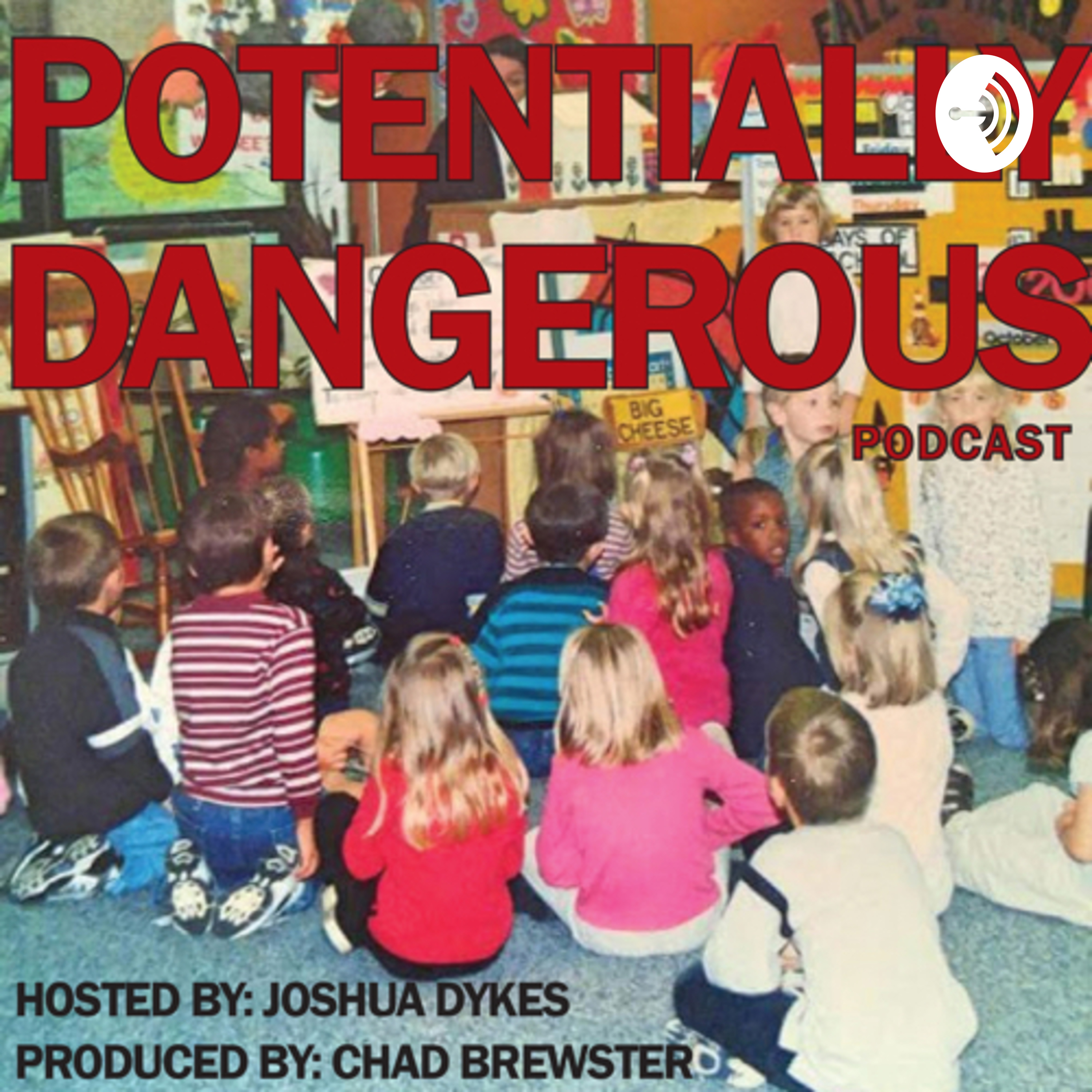 Potentially Dangerous Podcast Potentially Dangerous Podcast