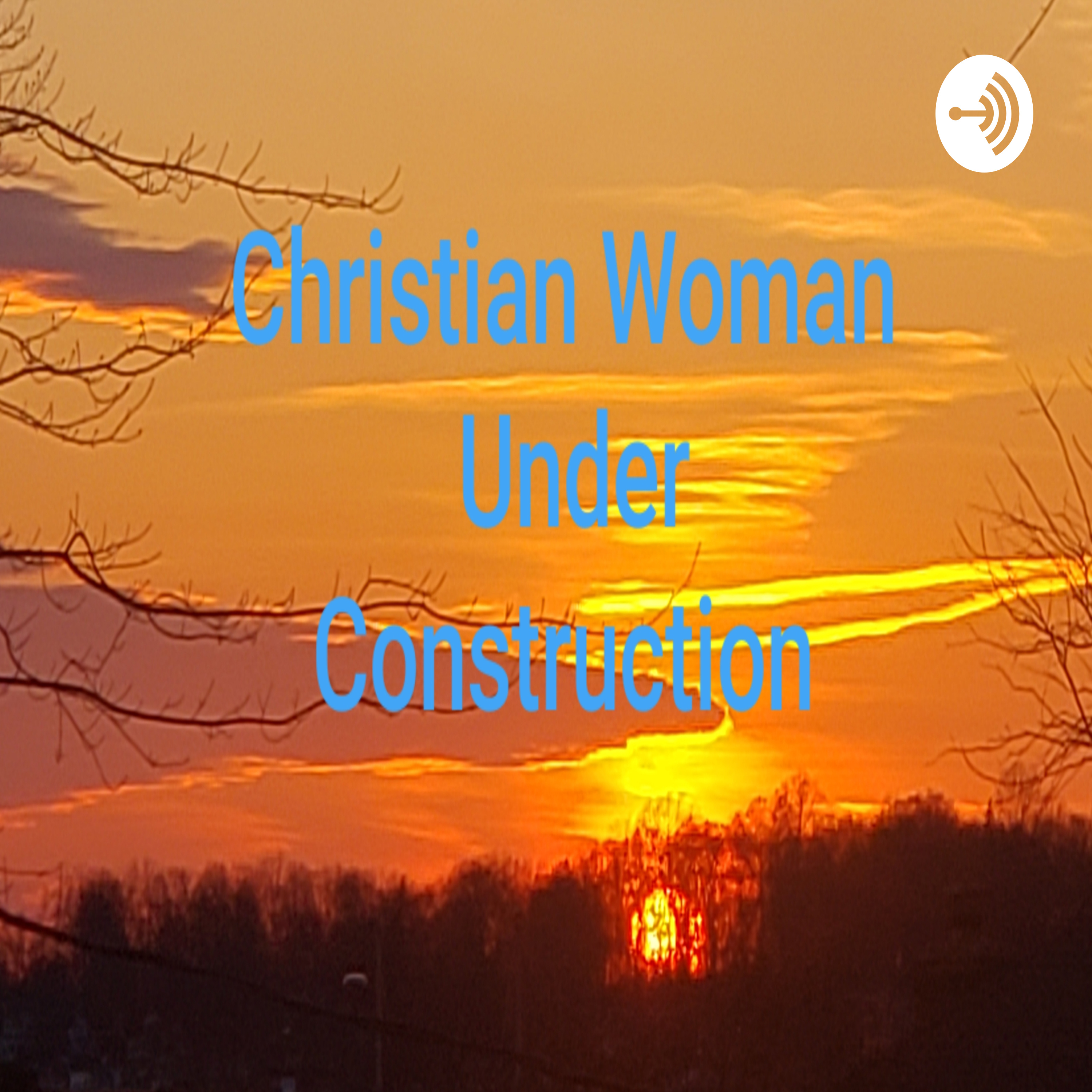Christian Woman Under Construction 