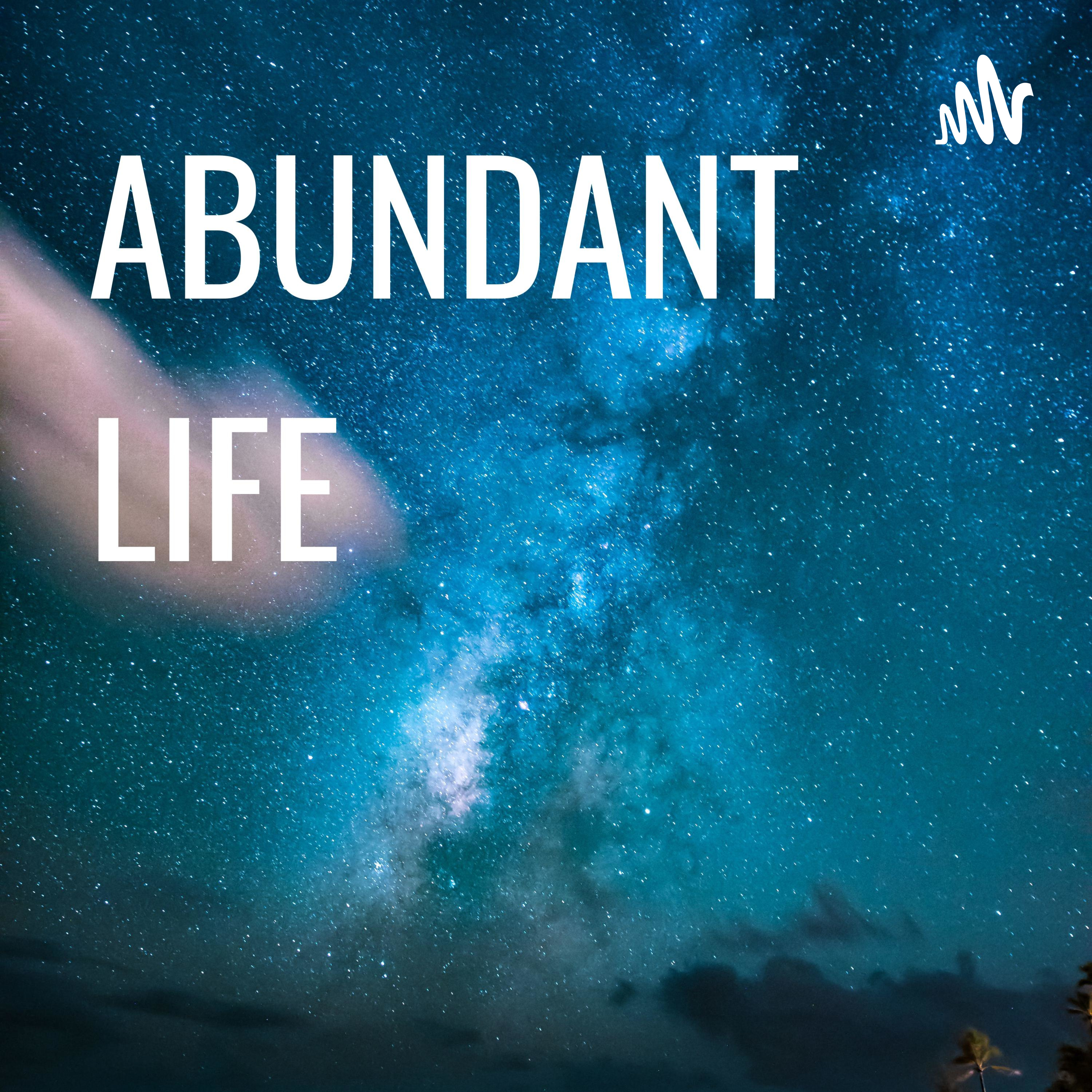 ABUNDANT LIFE