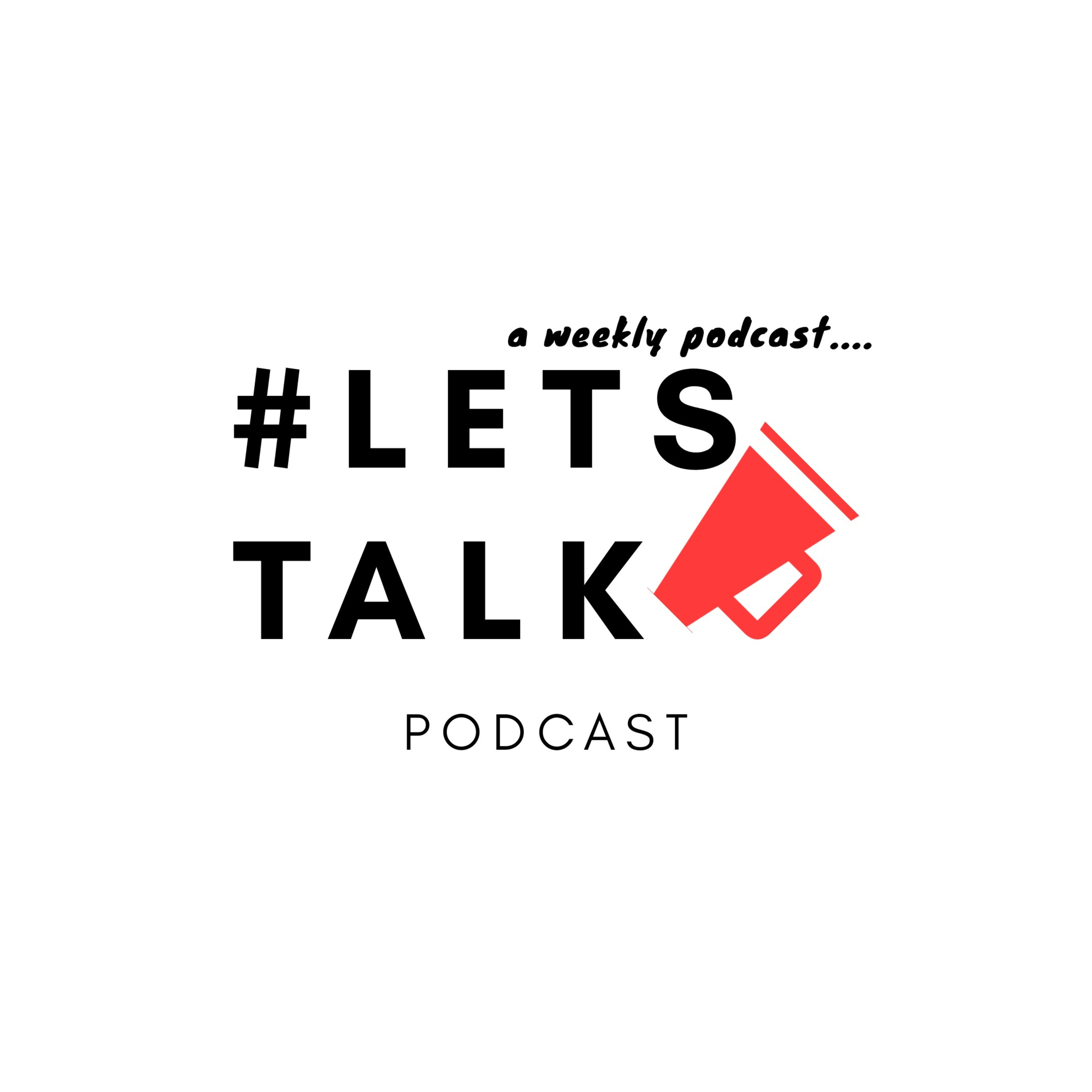 #LetsTalk podcast podcast artwork