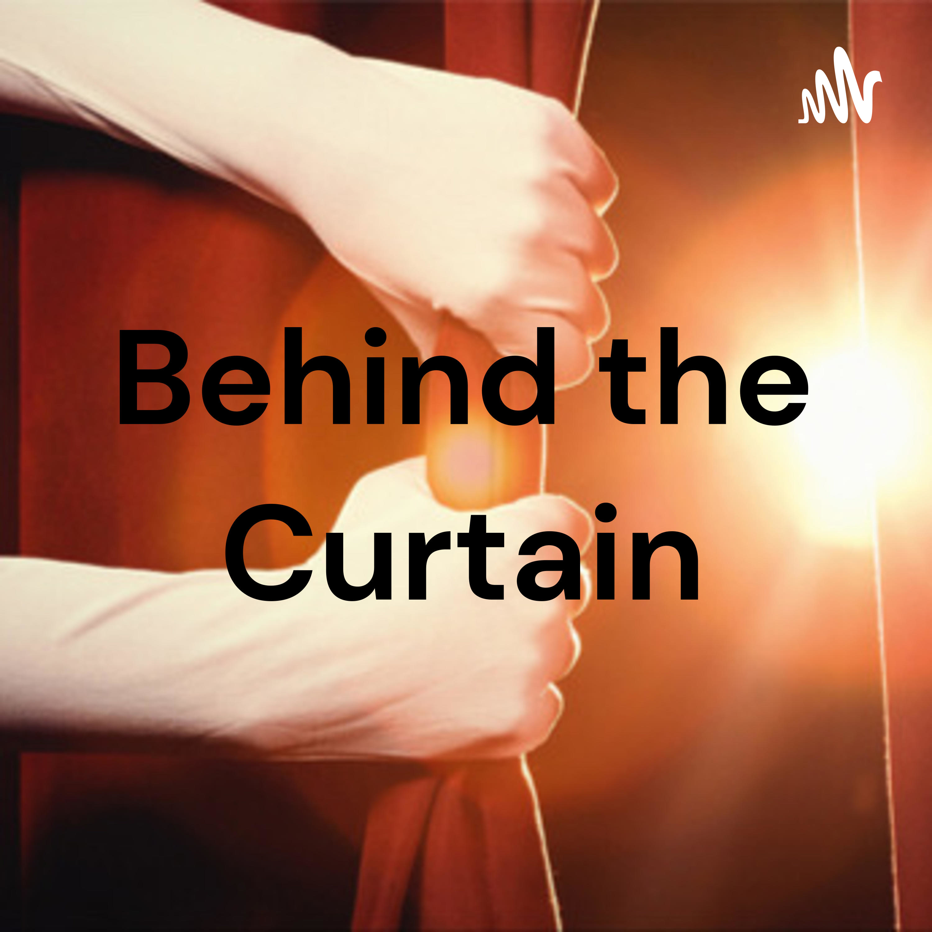 Behind the Curtain podcast artwork