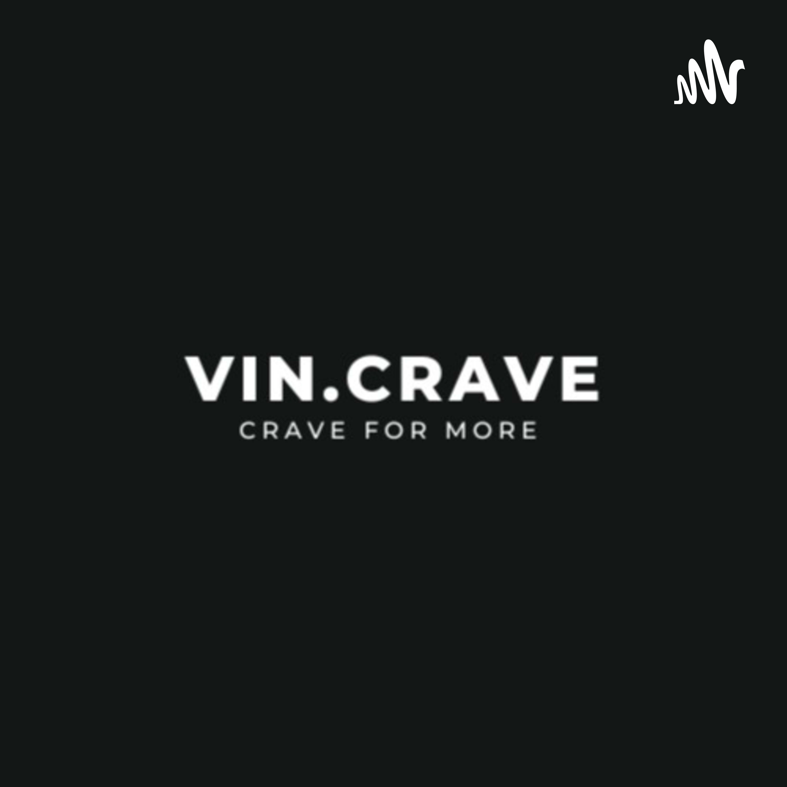 Vin.Crave's Life