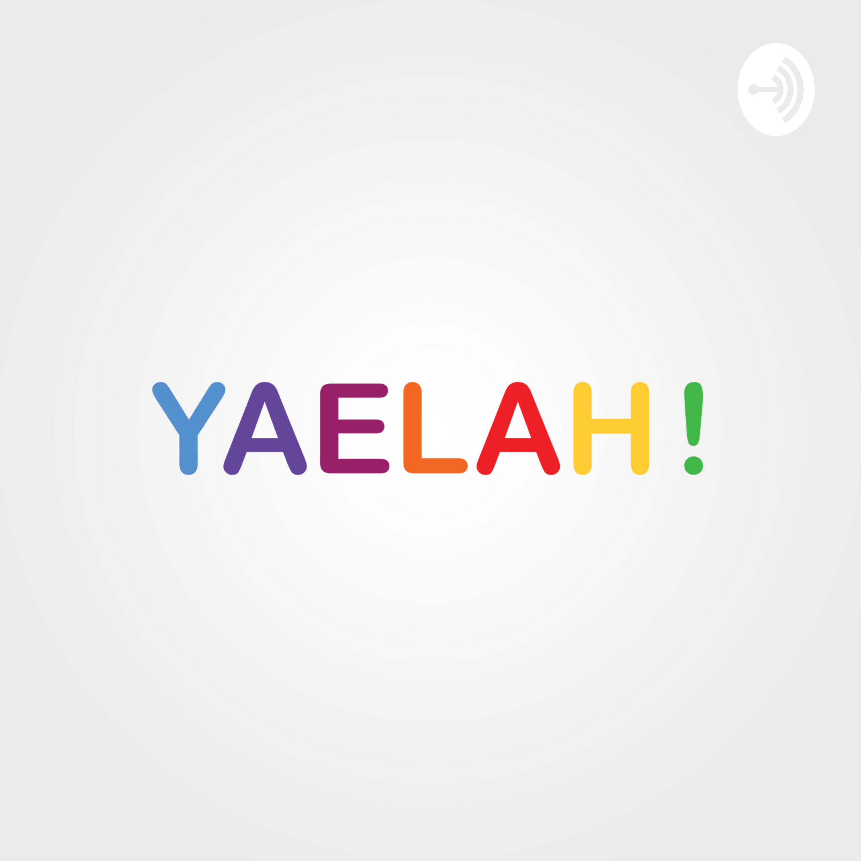 YAELAH! PODCAST