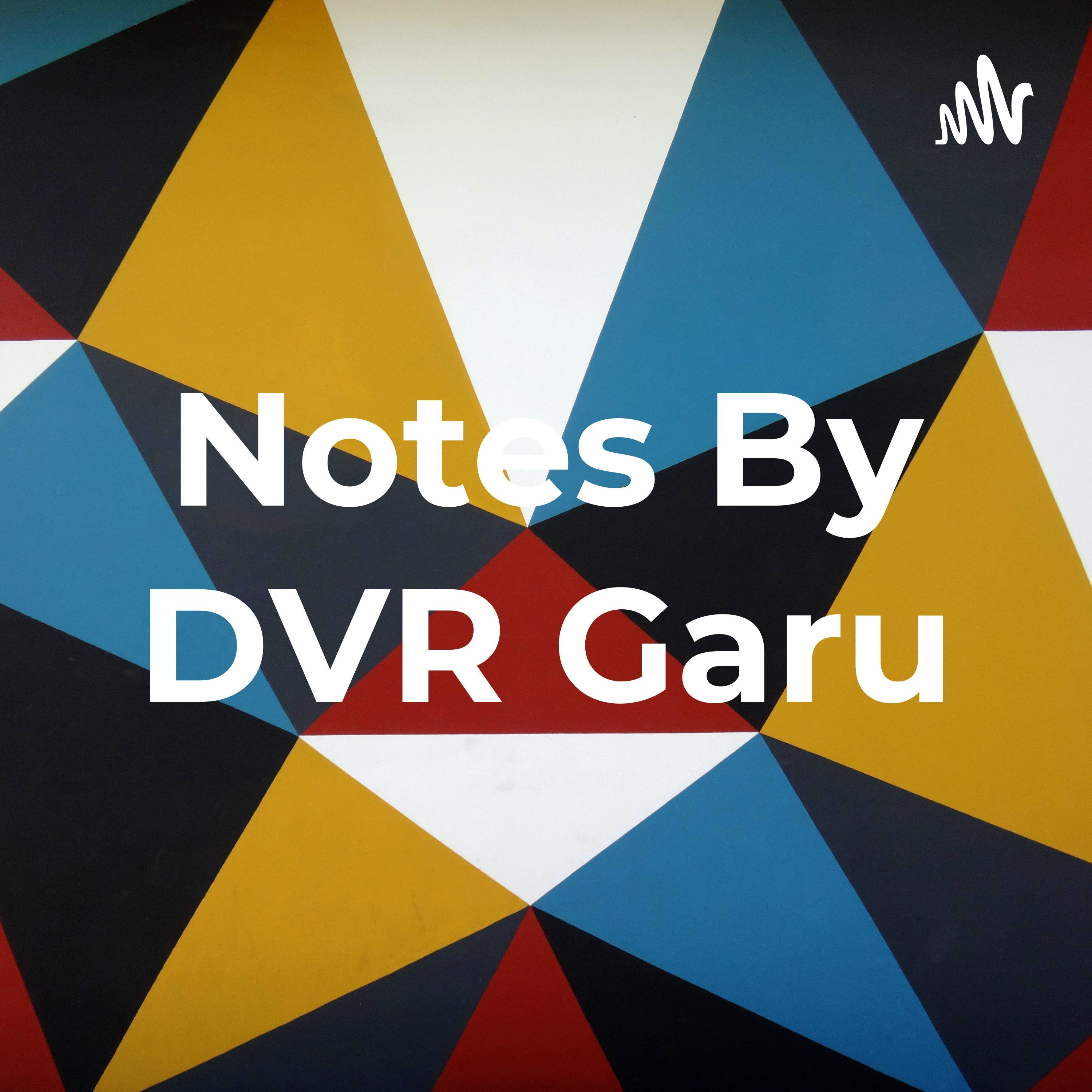 Notes By DVR Garu