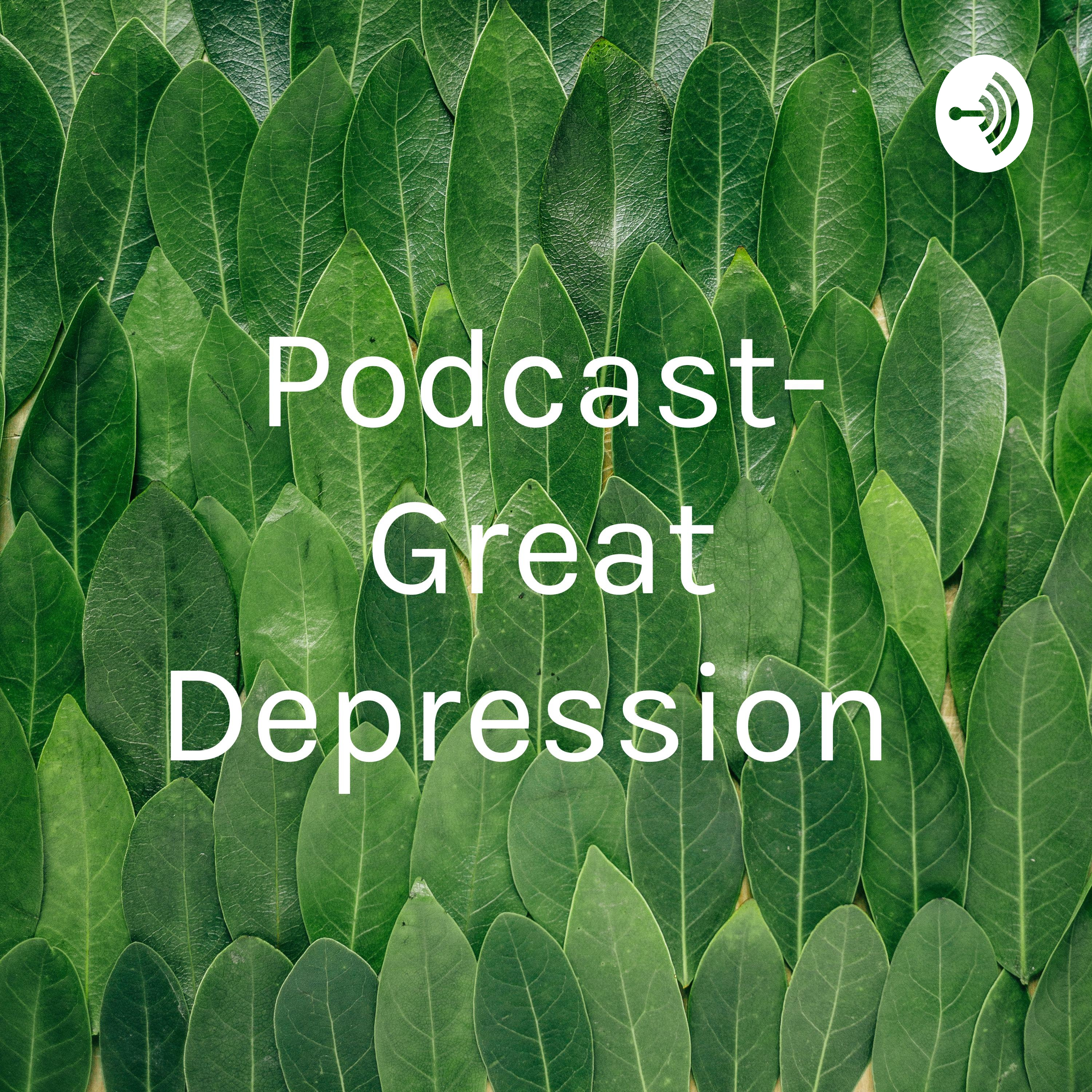 Podcast- Great Depression 
