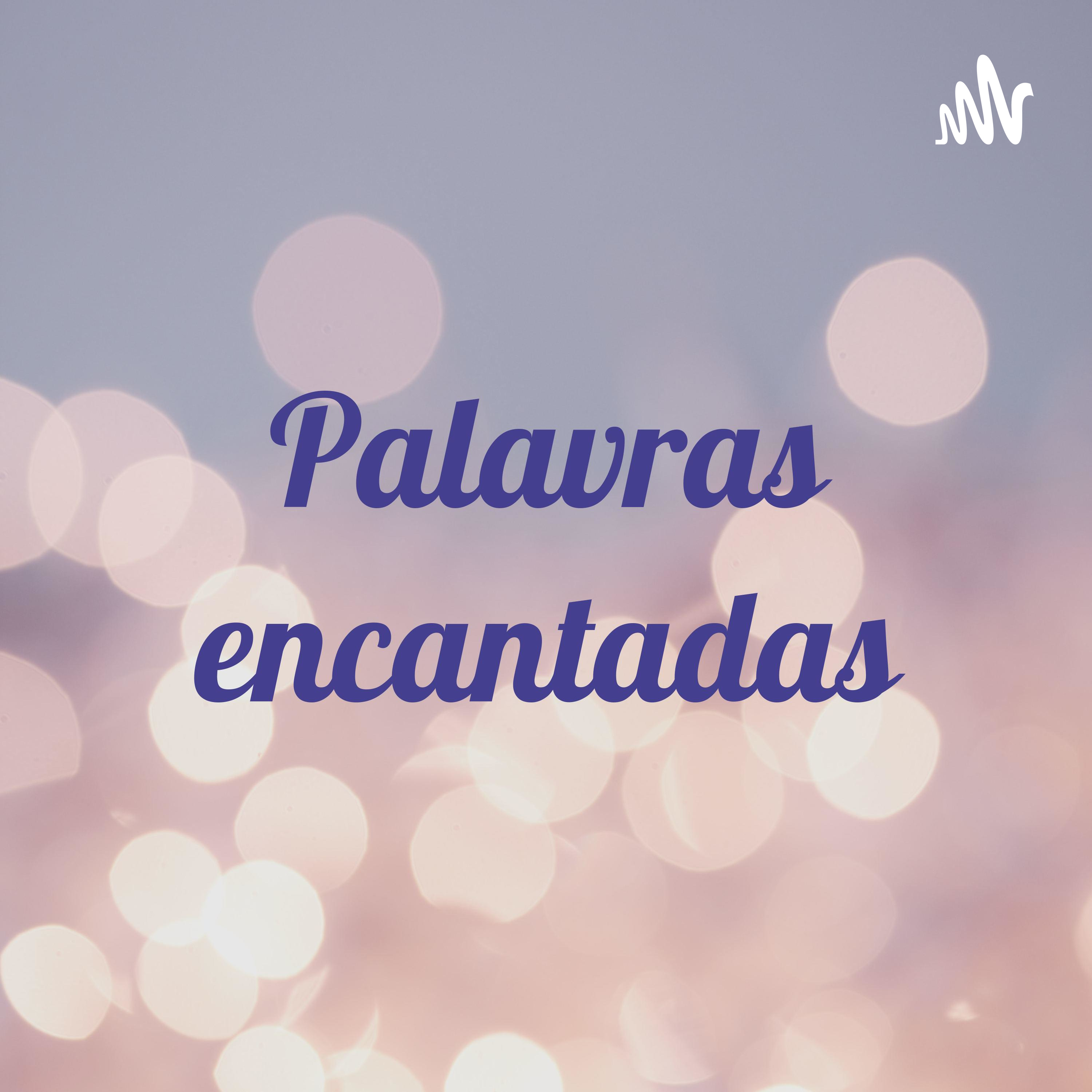 Palavras encantadas podcast artwork