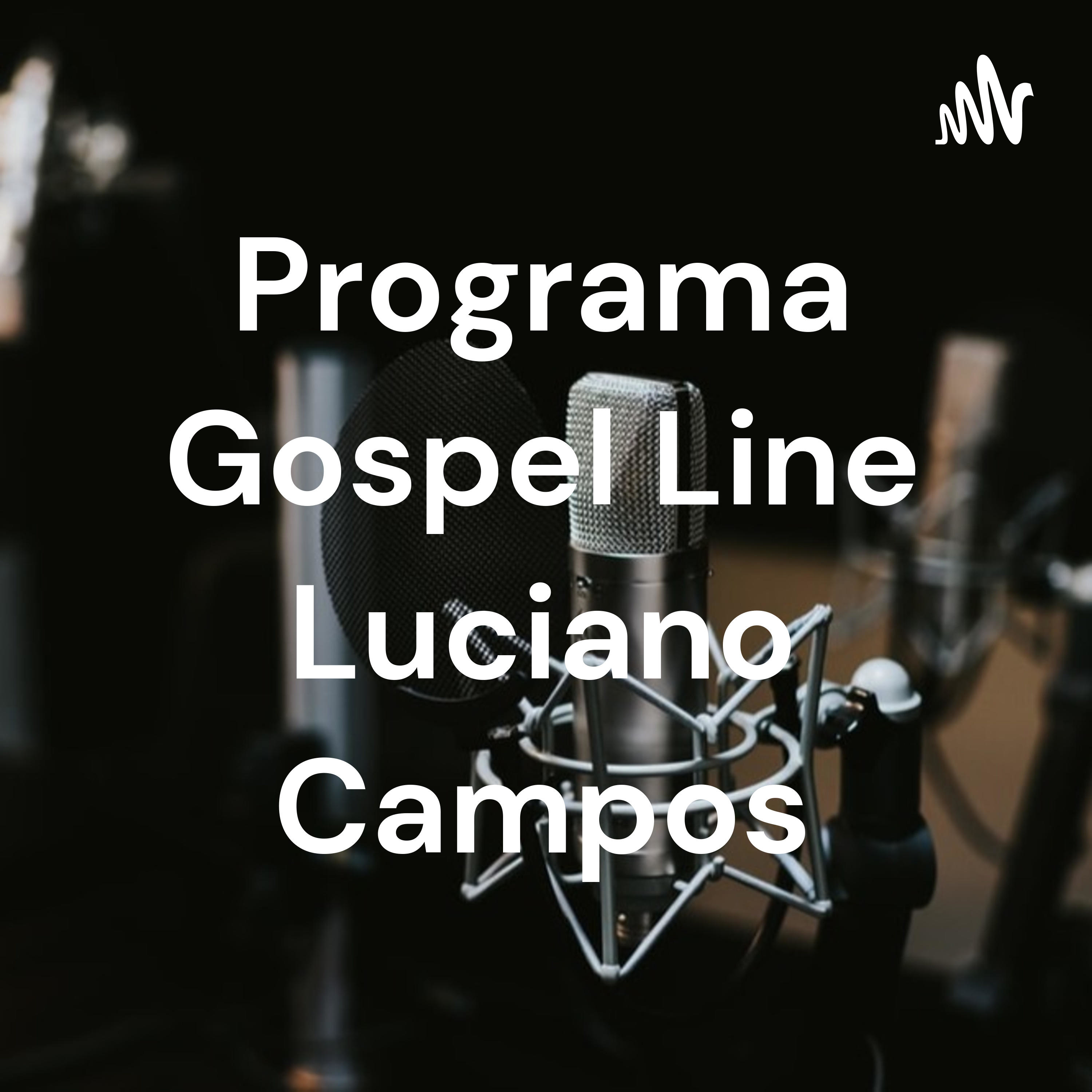 Programa Gospel Line Luciano Campos