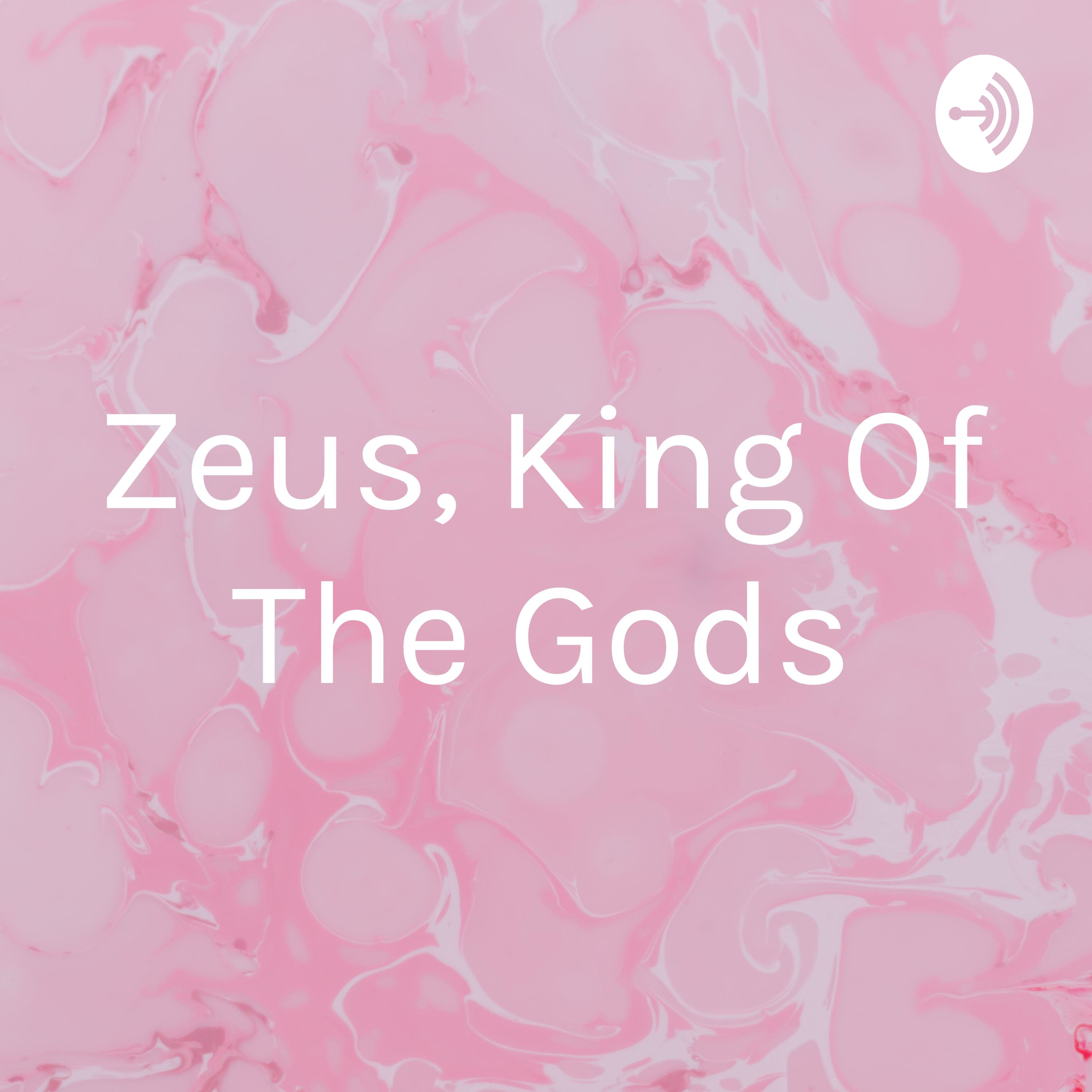 Zeus, King Of The Gods
