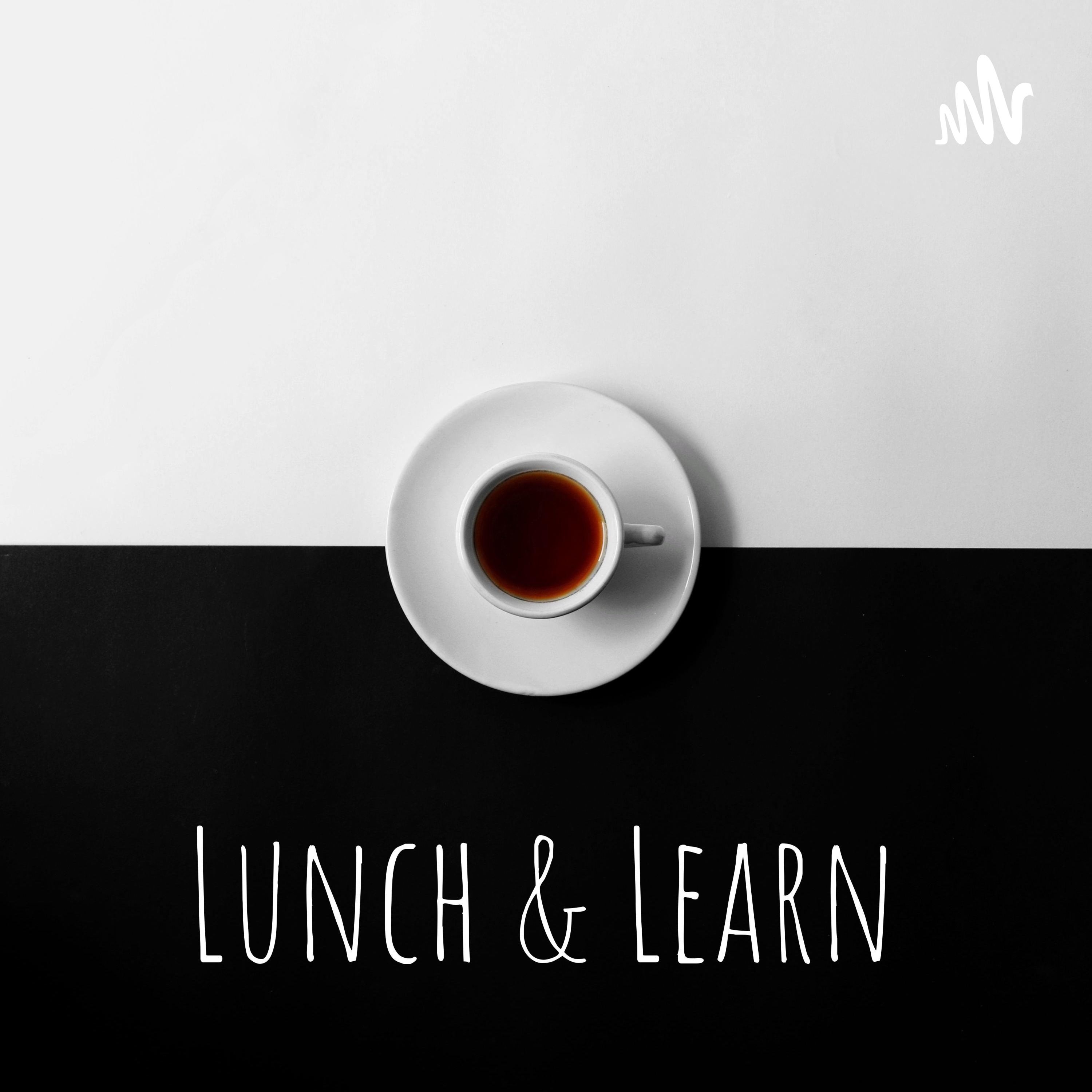 Lunch & Learn