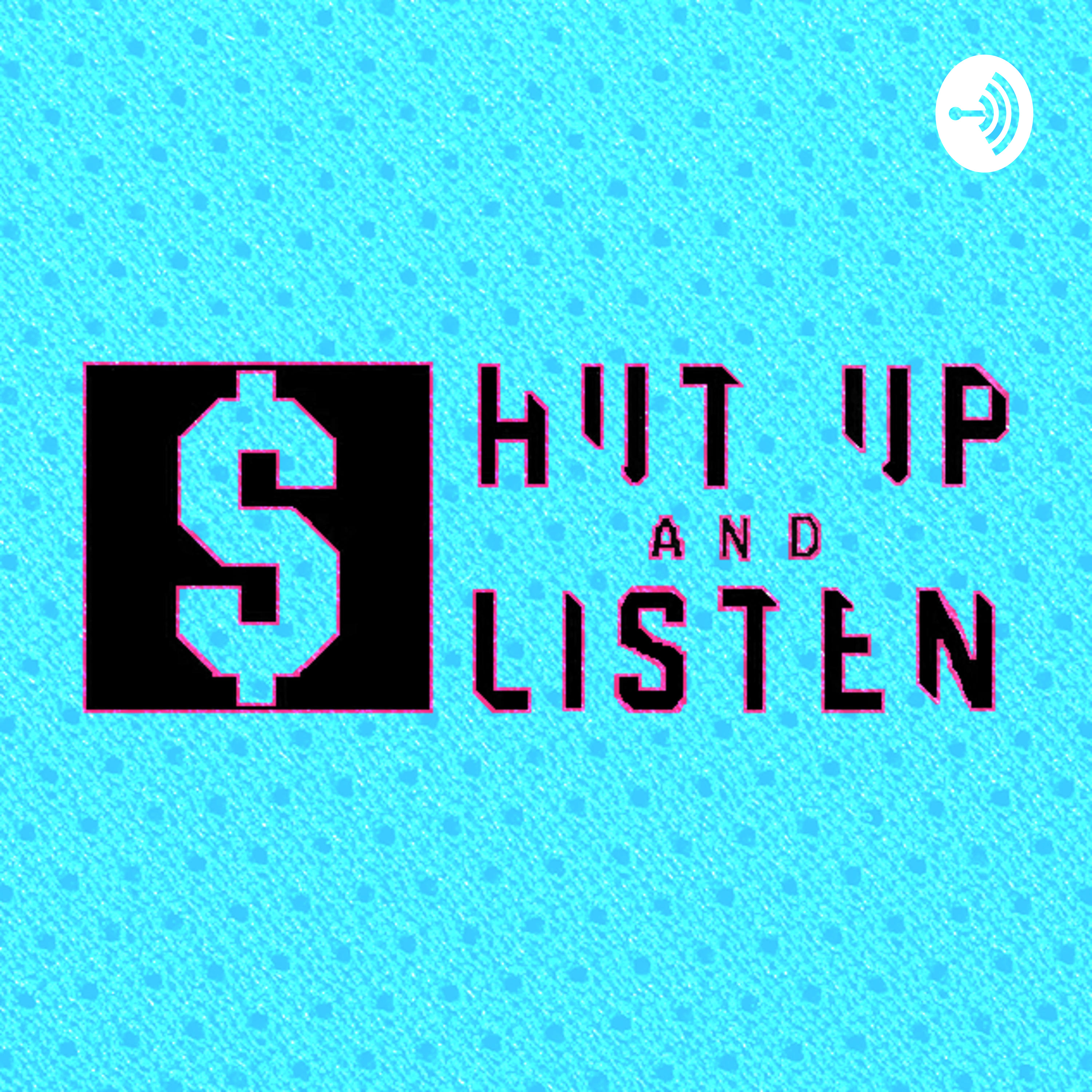 Shut Up and Listen