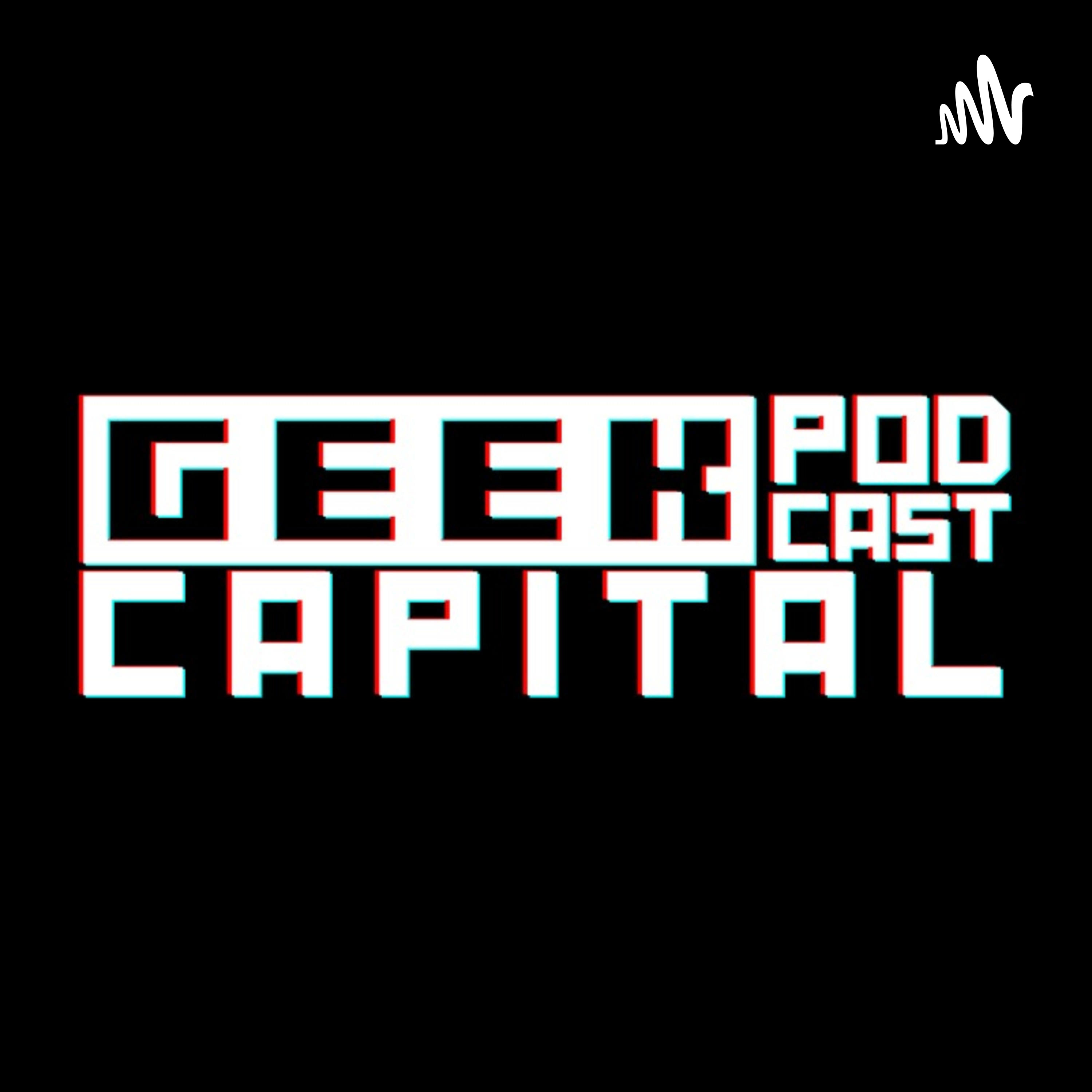 Geek Capital Podcast