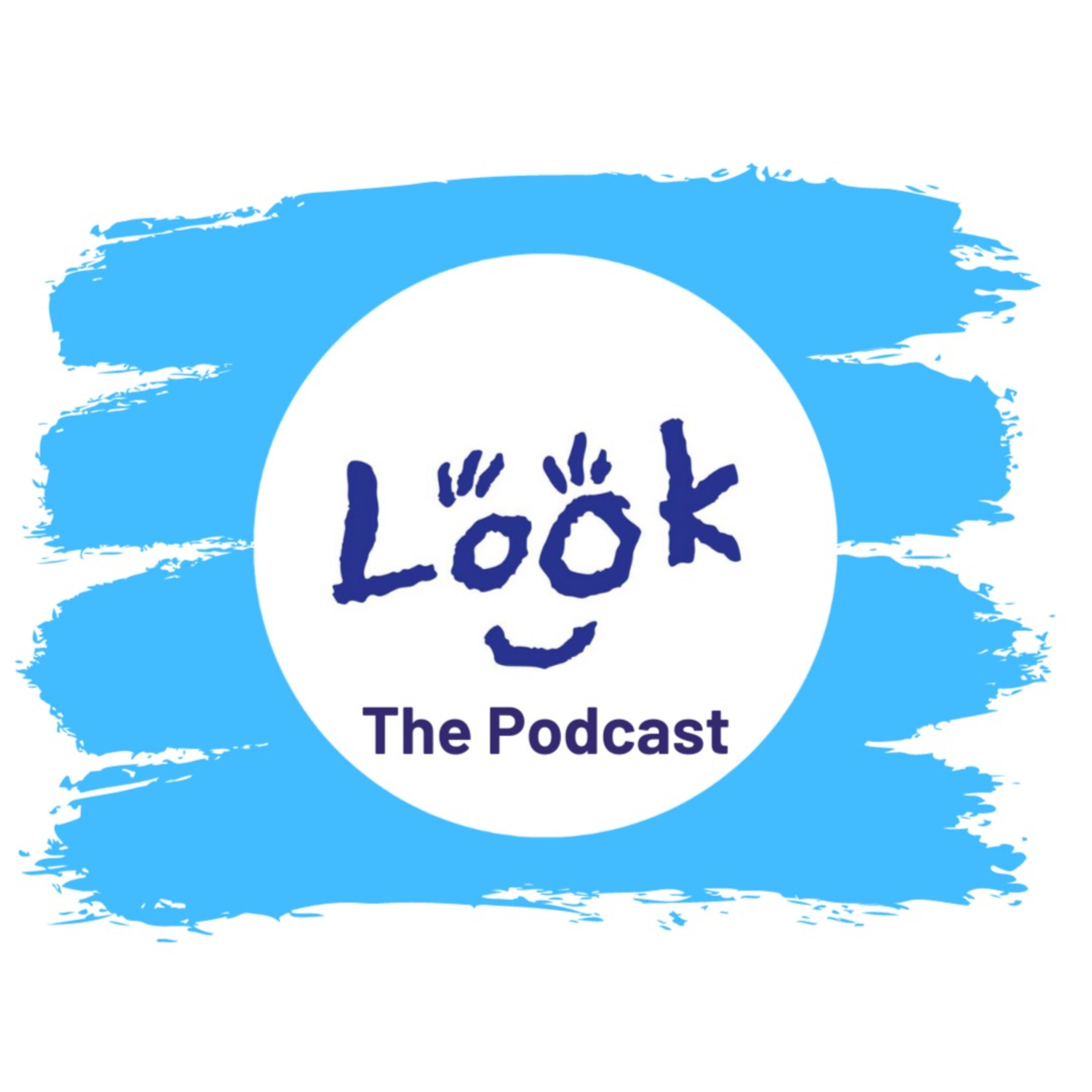 LOOK: The Podcast