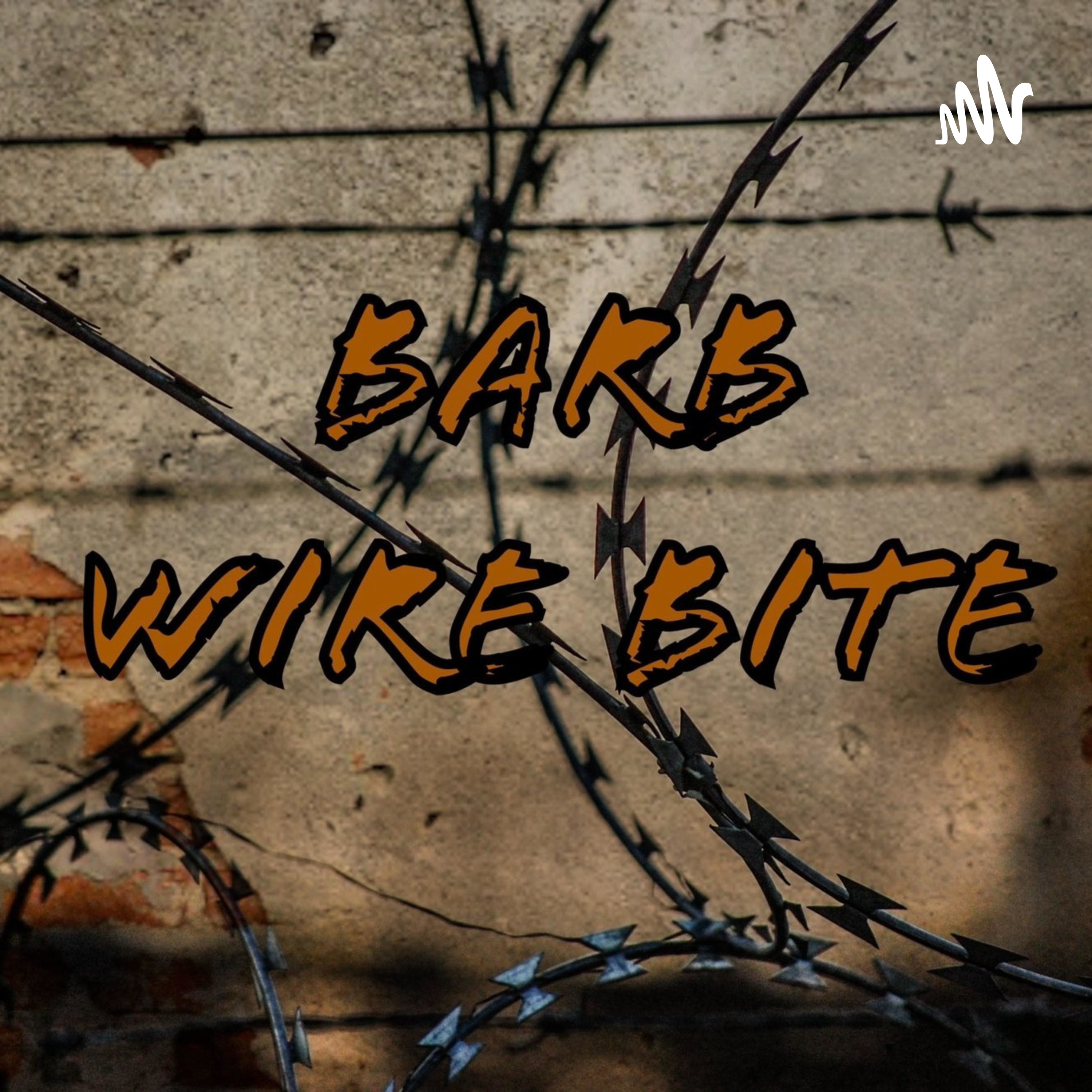 Barb Wire Bite podcast artwork