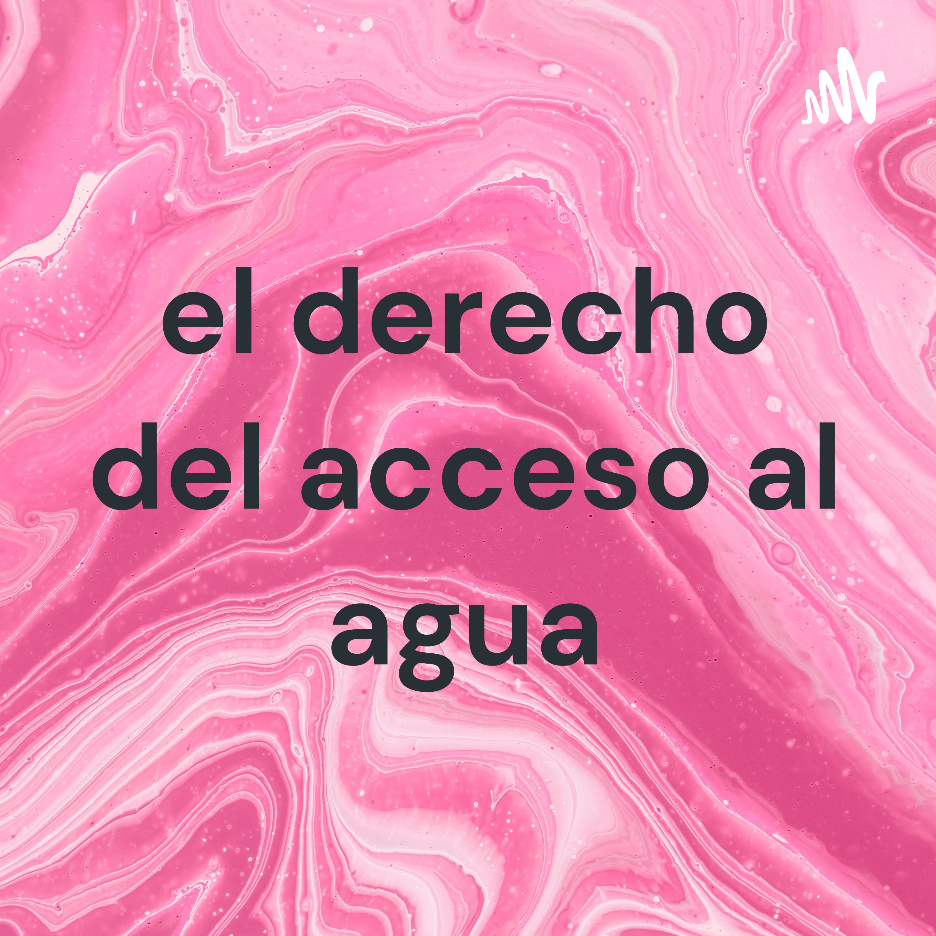 el derecho del acceso al agua
