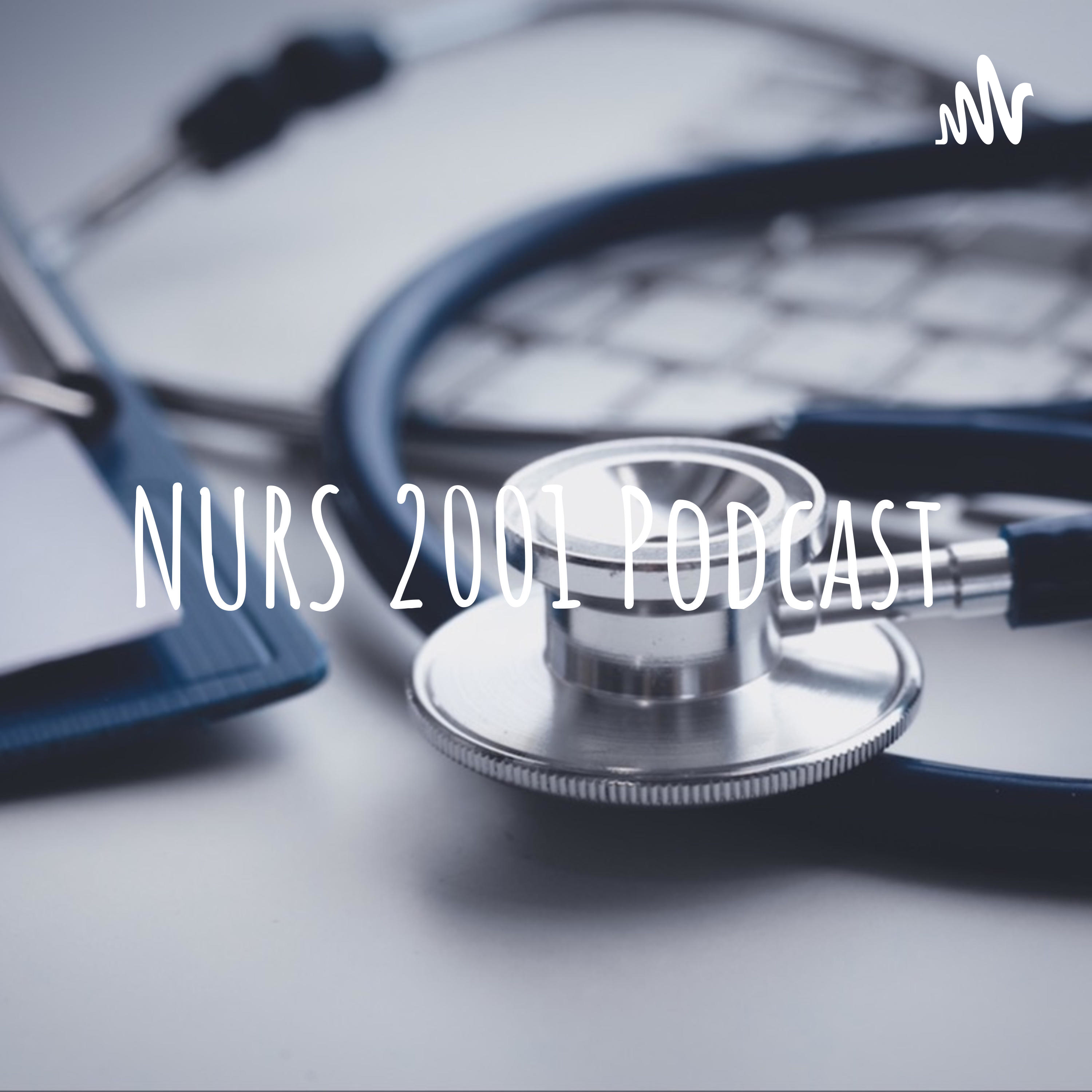 NURS 2001 Podcast