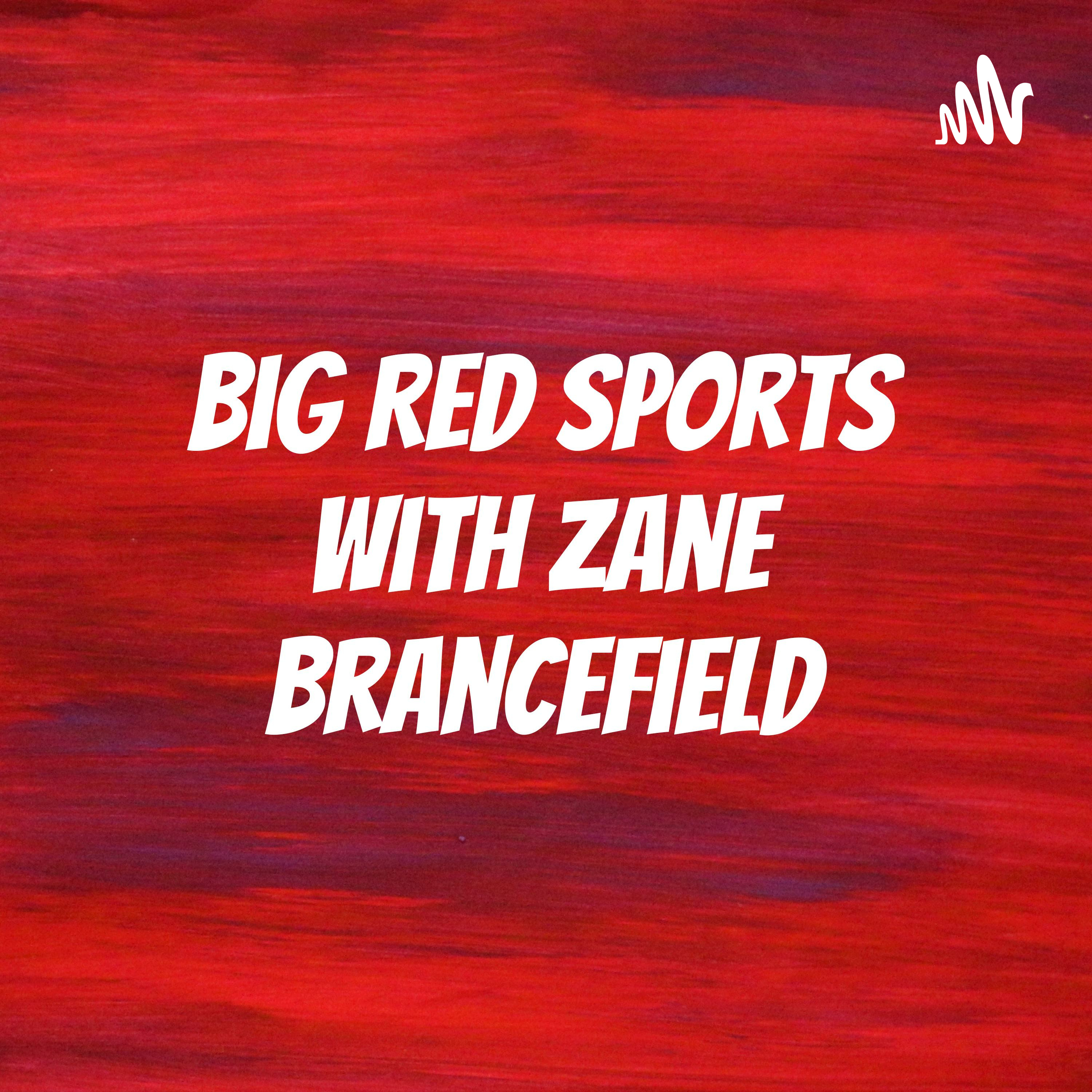 Big Red Sports With Zane Brancefield
