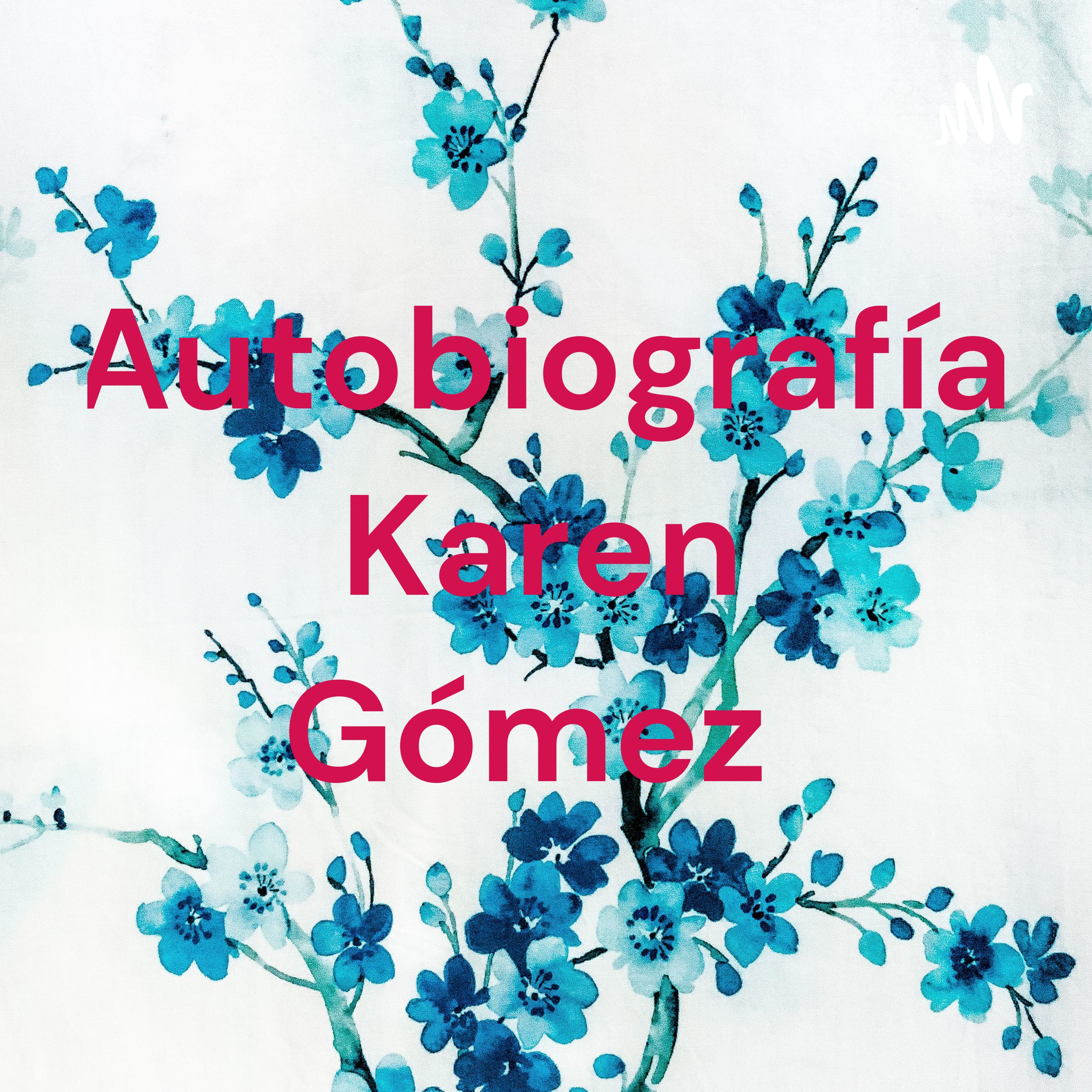 Autobiografía Karen Gómez