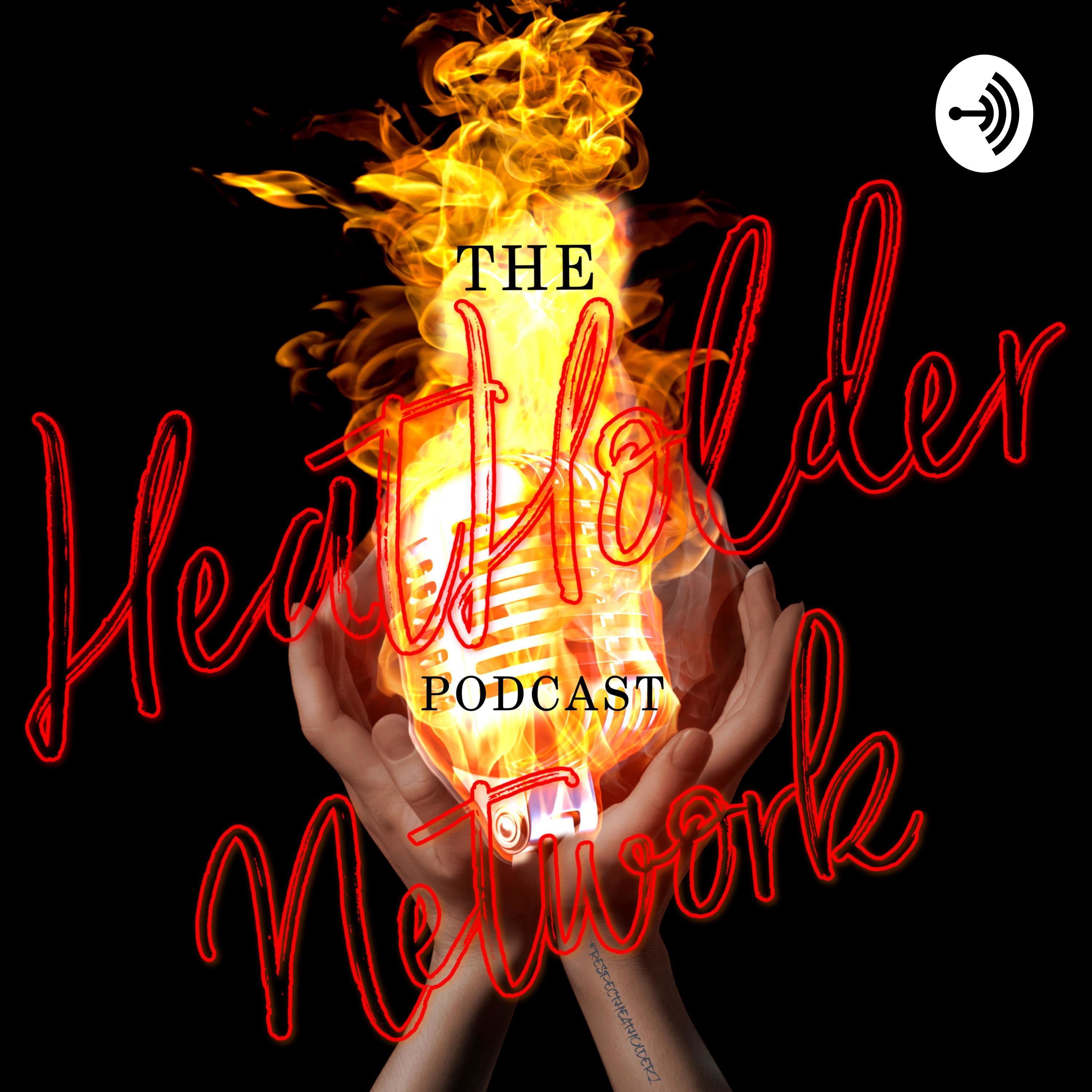 The HeatHolder Podcasts Network