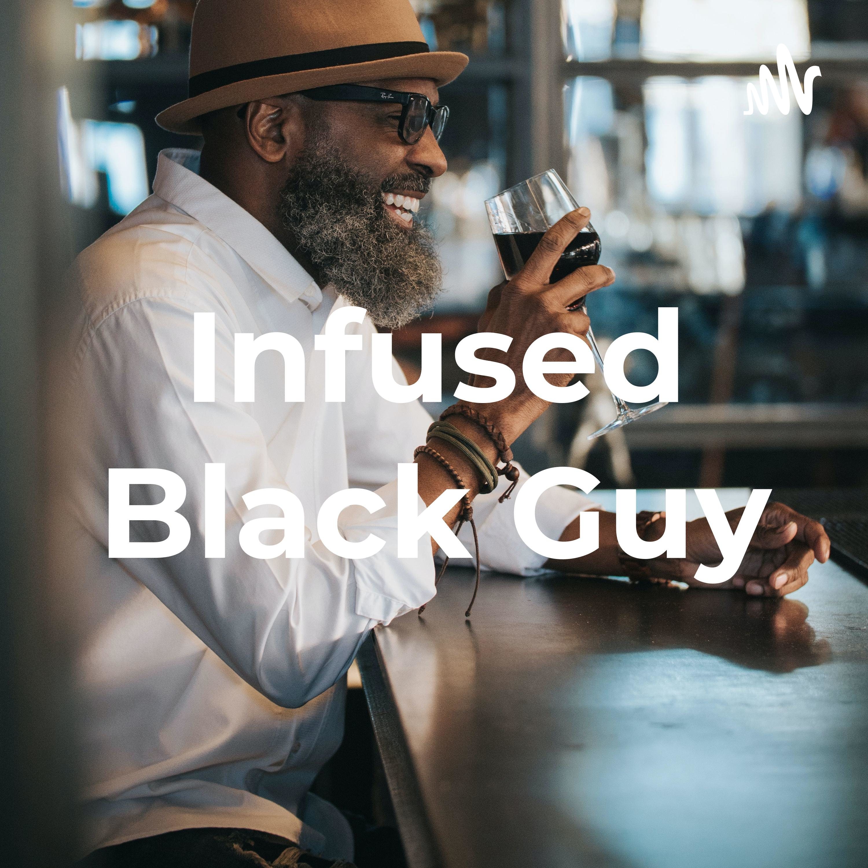 Infused Black Guy