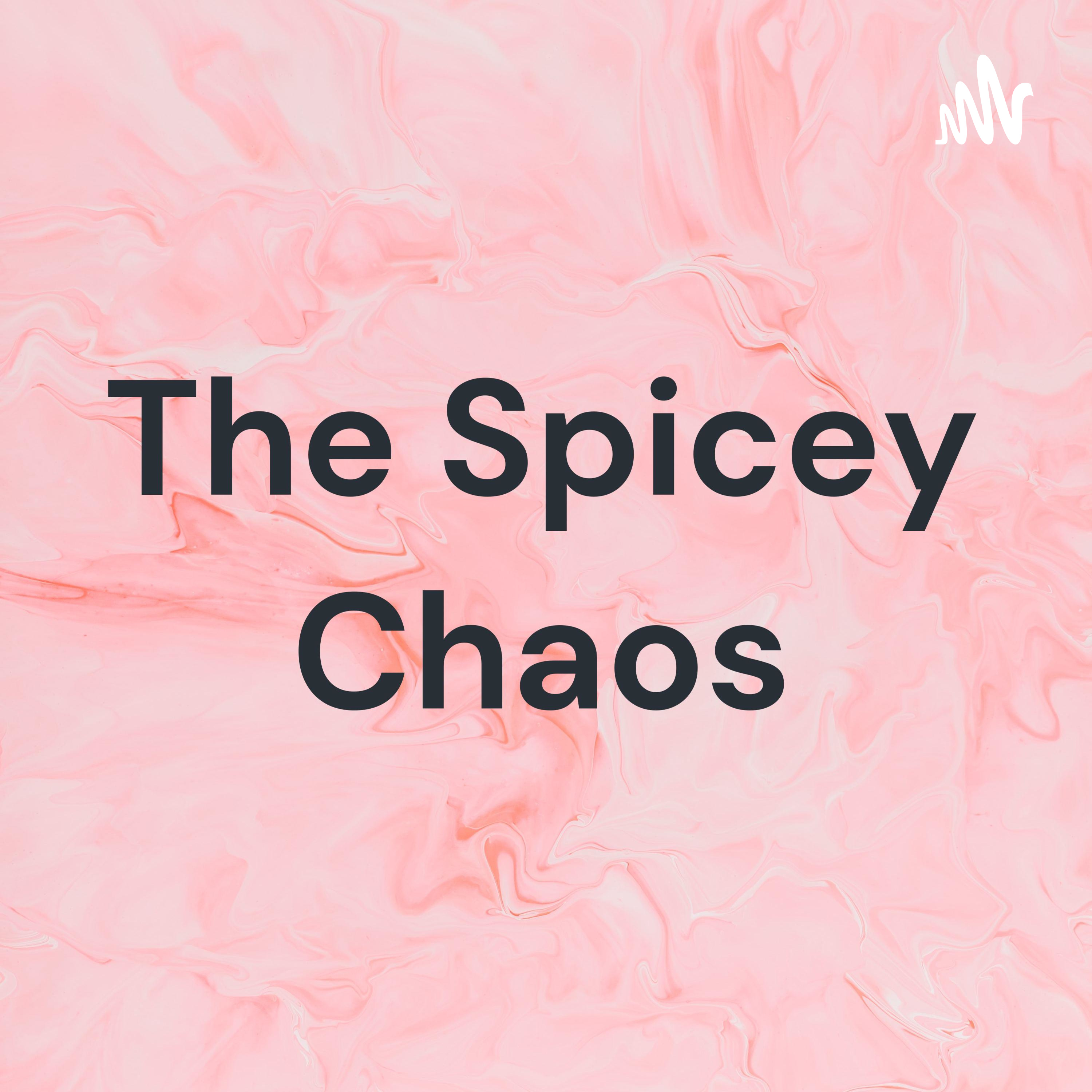 The Spicey Chaos
