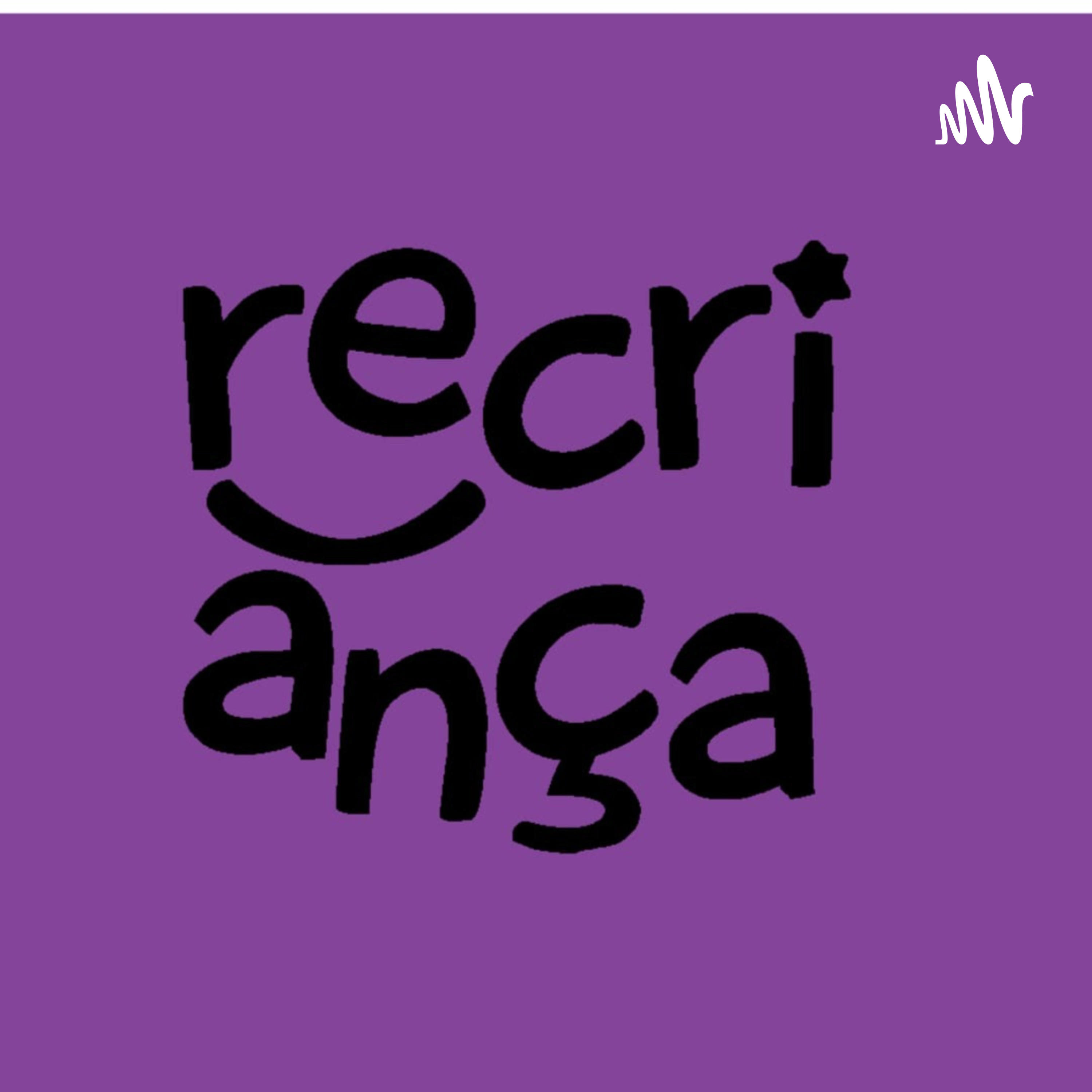 Recriança podcast artwork