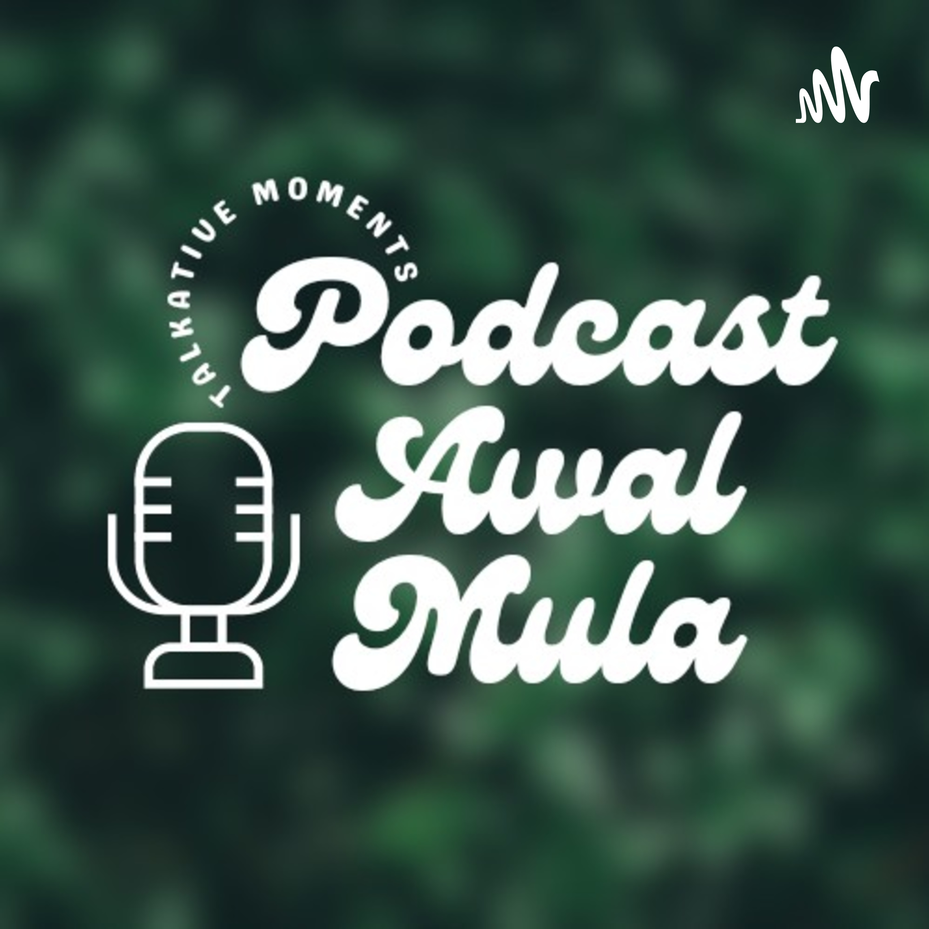 Podcast Awal Mula
