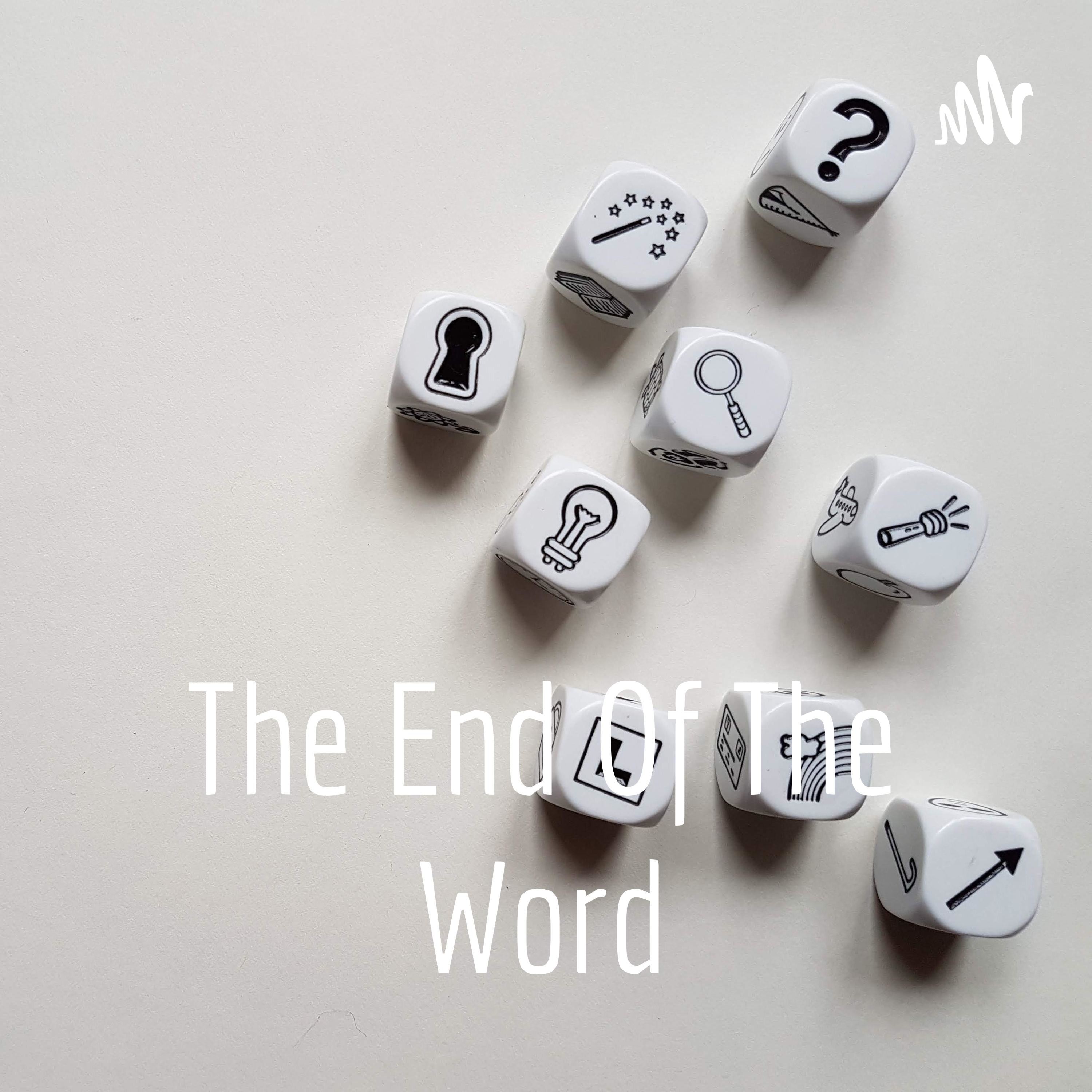 The End Of The Word