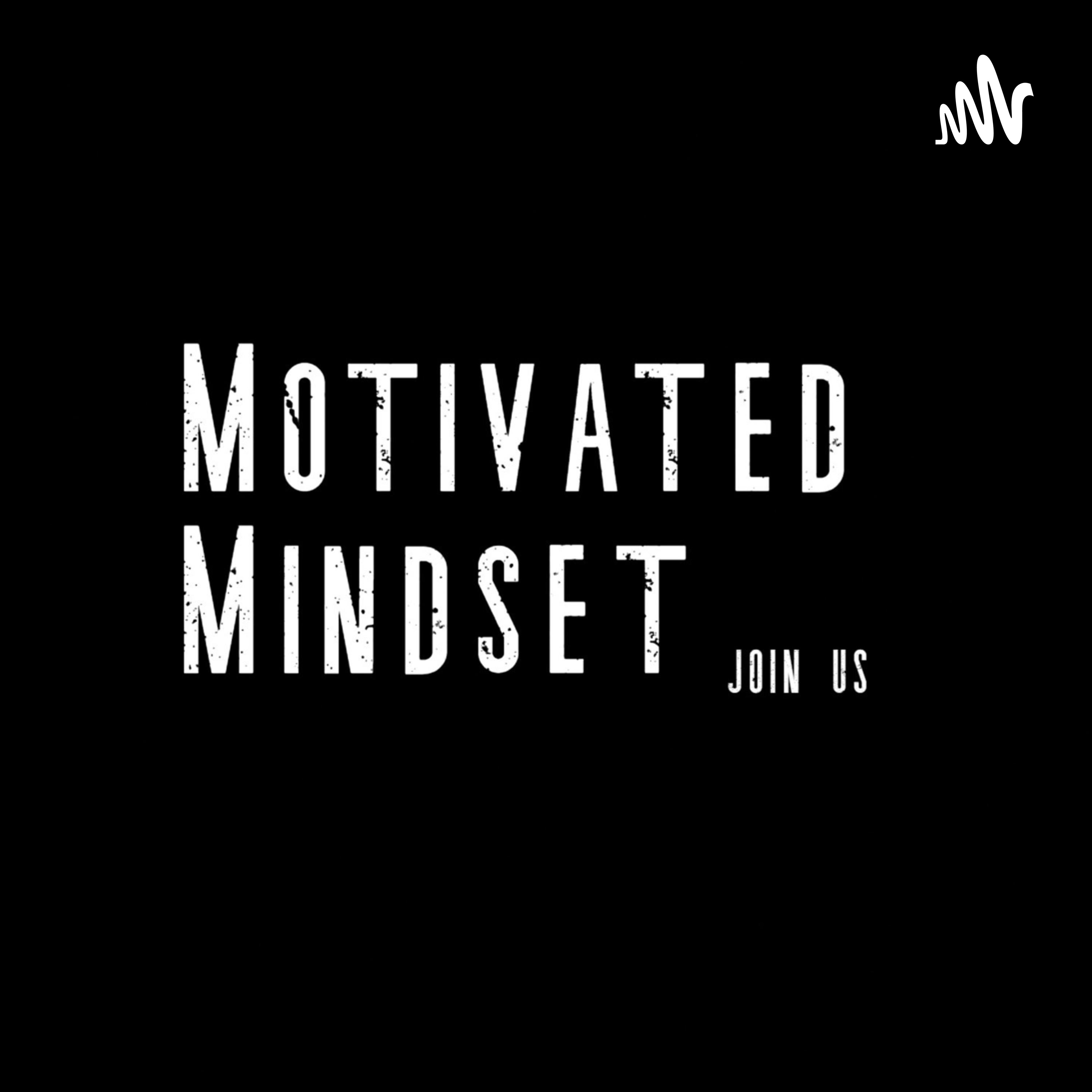 Motivated Mindset